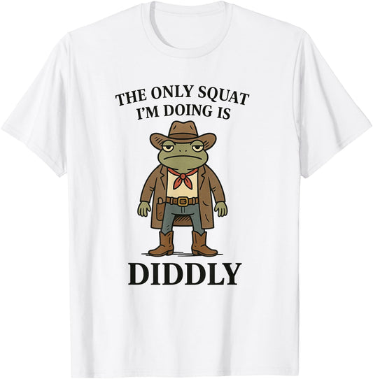 The Only Squat I'm Doing is Diddly Funny Cowboy Frog Vintage T-Shirt - T-Shirt | White