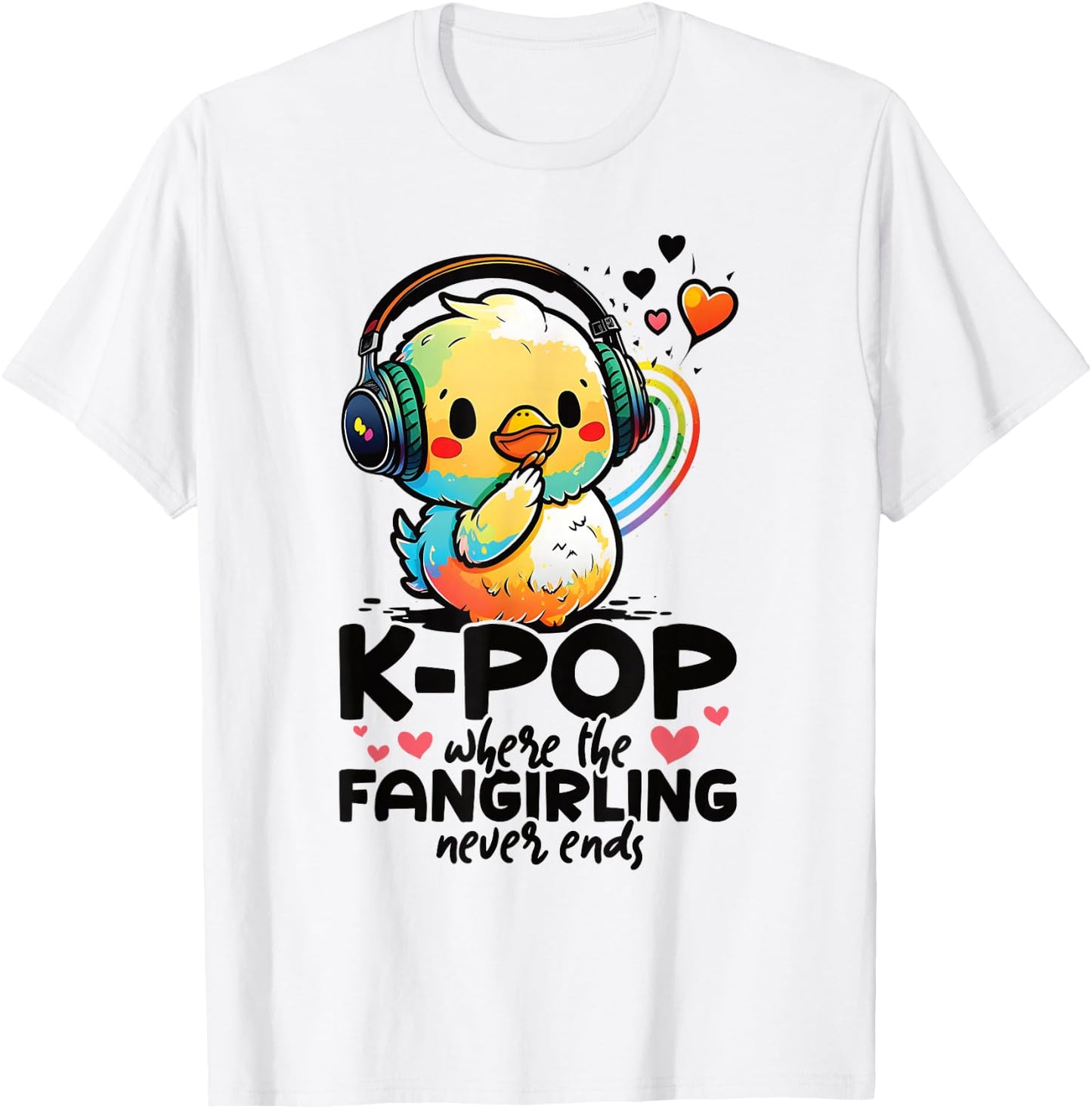 Kpop Where The Fangirling Never Ends Duck K-pop Merchandise T-Shirt - T-Shirt | White