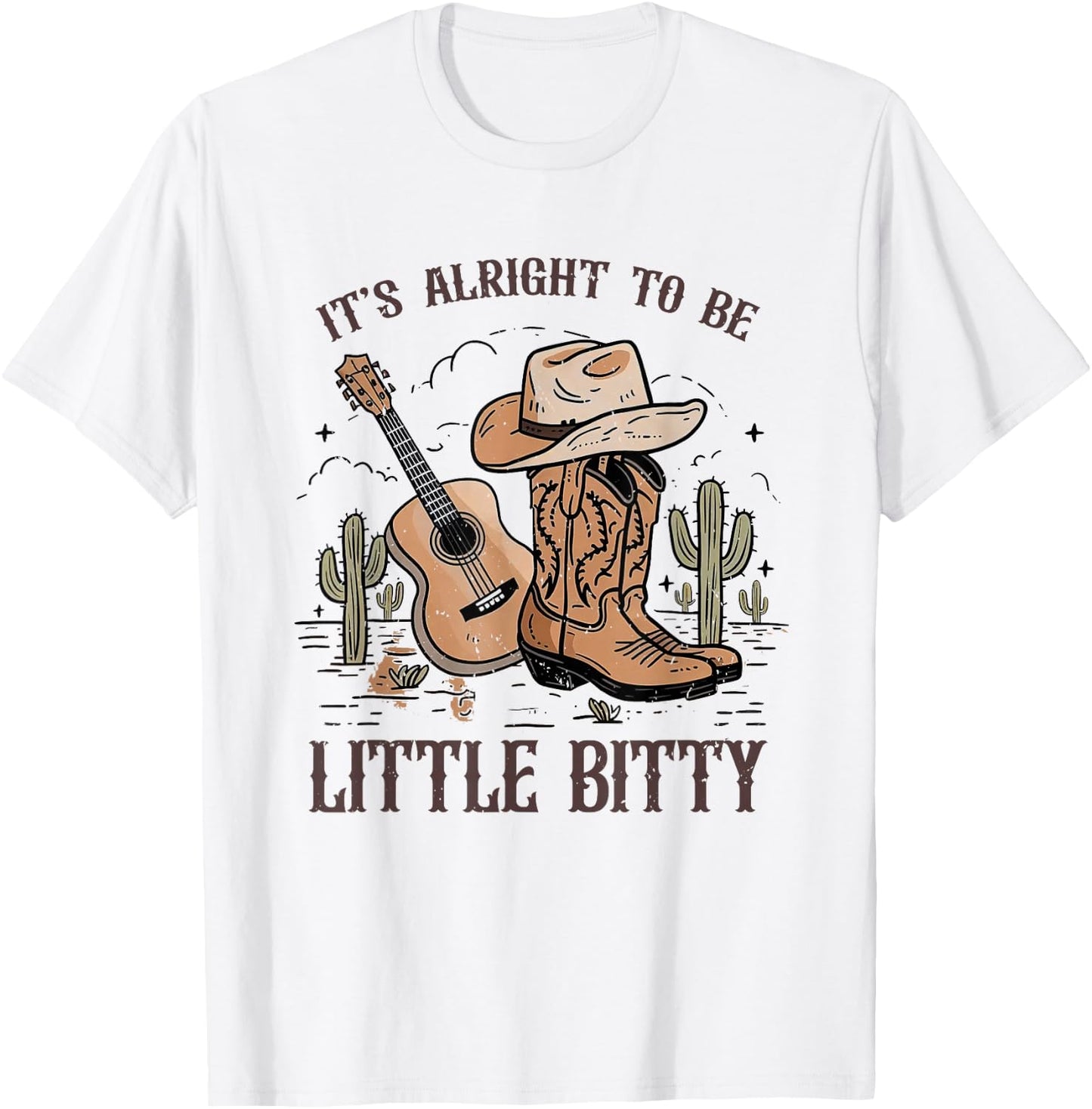 It’s Alright To Be Little Bitty Cowgirl Hat Western Country T-Shirt - T-Shirt | White