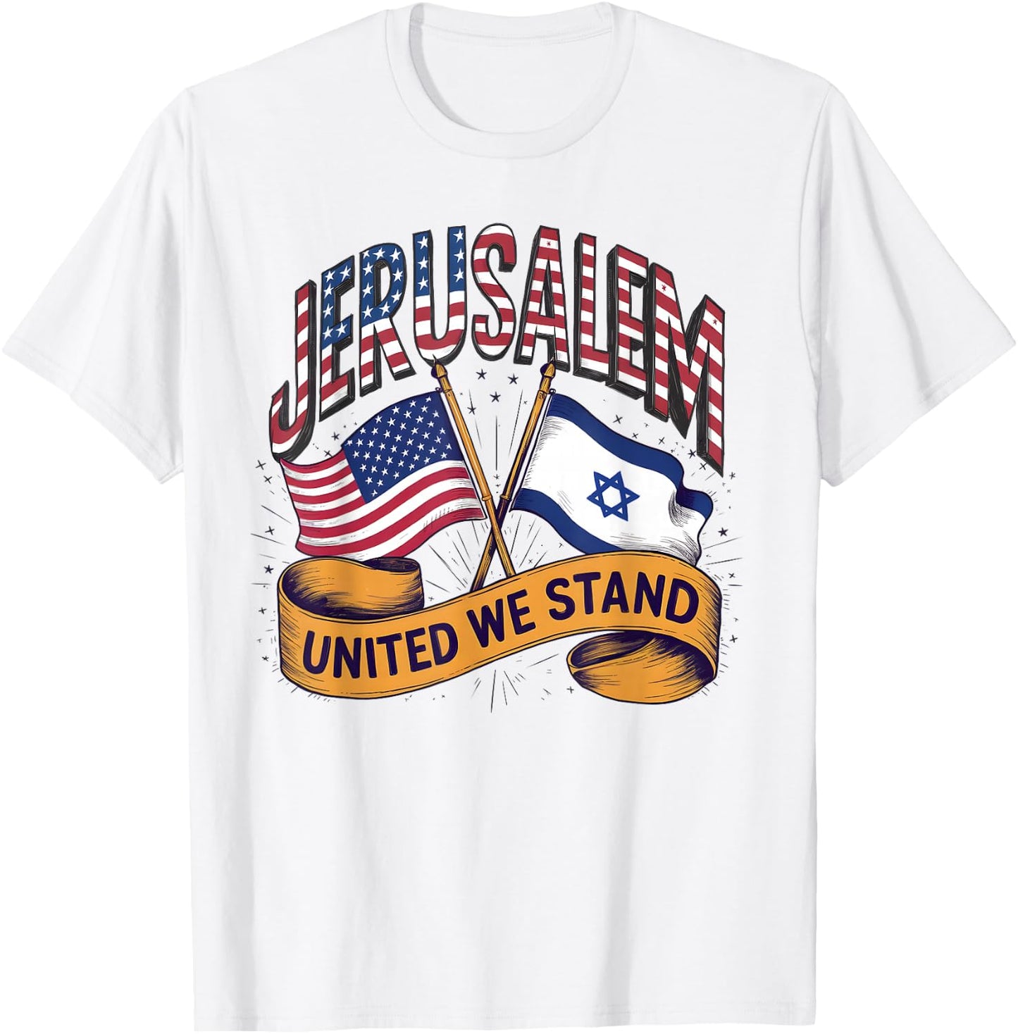 Jerusalem United We Stand American Israeli Flags T-Shirt - T-Shirt | White