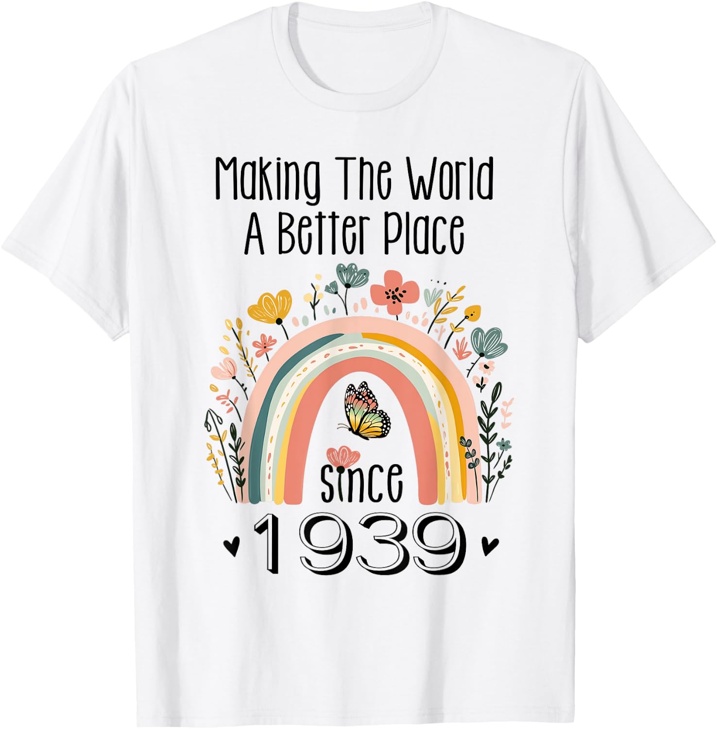 85th Birthday Making The World A Better Place Since 1939 T-Shirt - T-Shirt | White