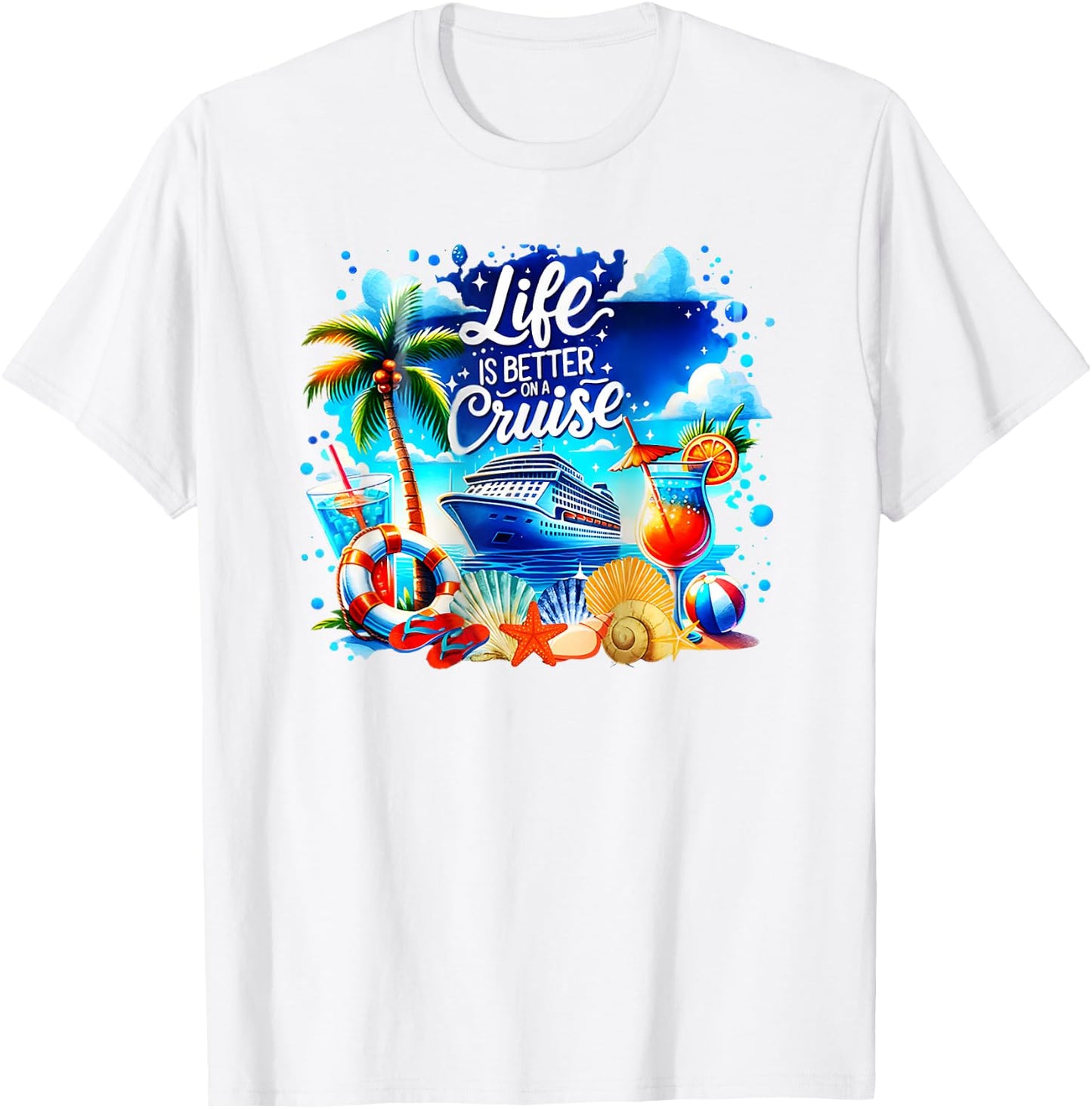 Life is Better on a Cruise T-Shirt - T-Shirt | White