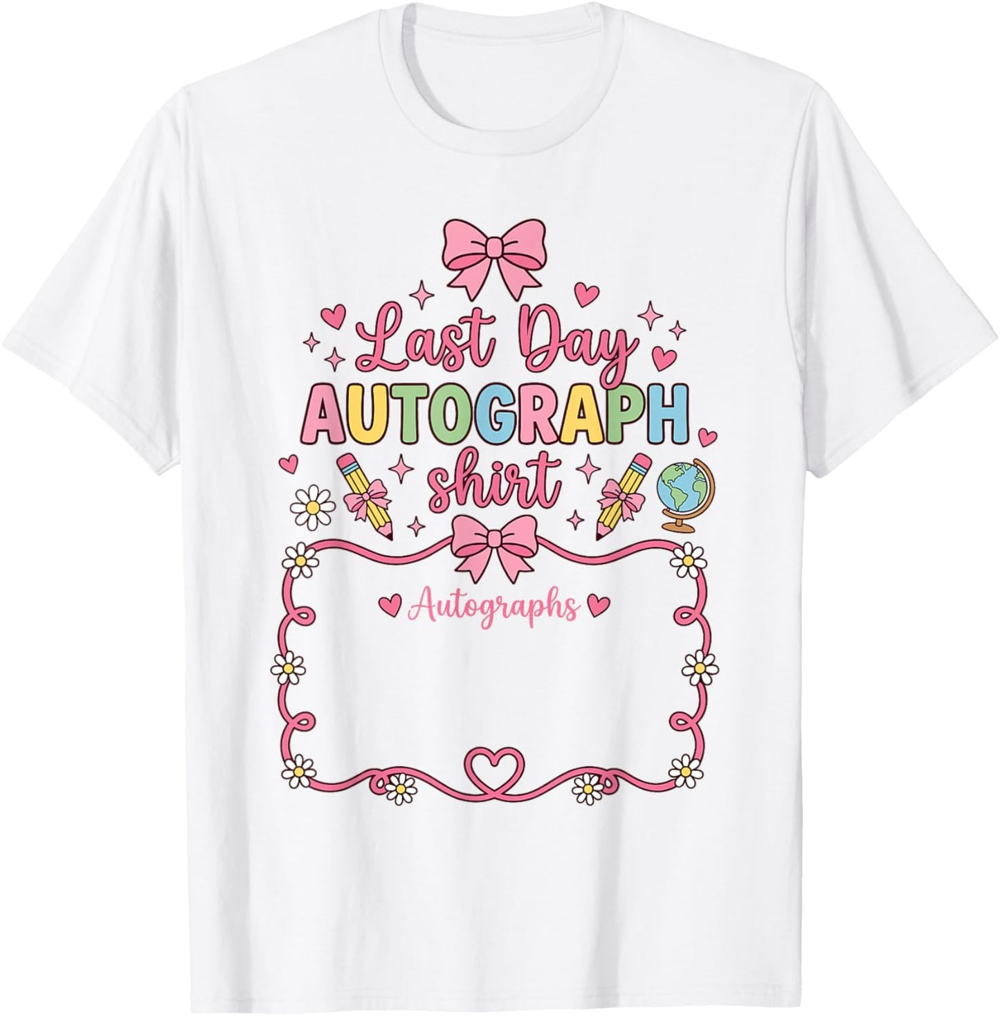 Student Signature Coquette Bow My Last Day of School Sign My T-Shirt - T-Shirt | White