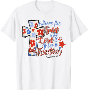 Where The Spirit Of The Lord Is There Is Freedom 4th Of July T-Shirt - T-Shirt | White
