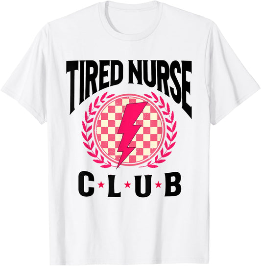 Tired Nurses Club Funny Groovy CRNA RN Future Nursing School T-Shirt - T-Shirt | White
