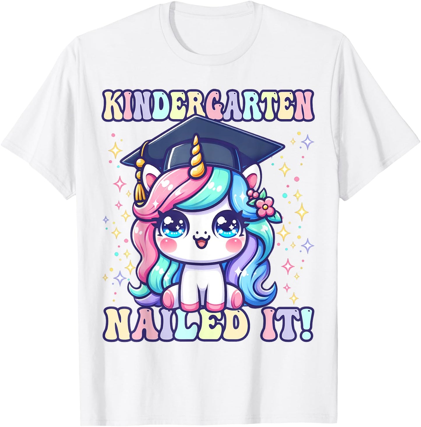 Graduation Kindergarten Unicorn Nailed It Girls Grad Magical T-Shirt - T-Shirt | White