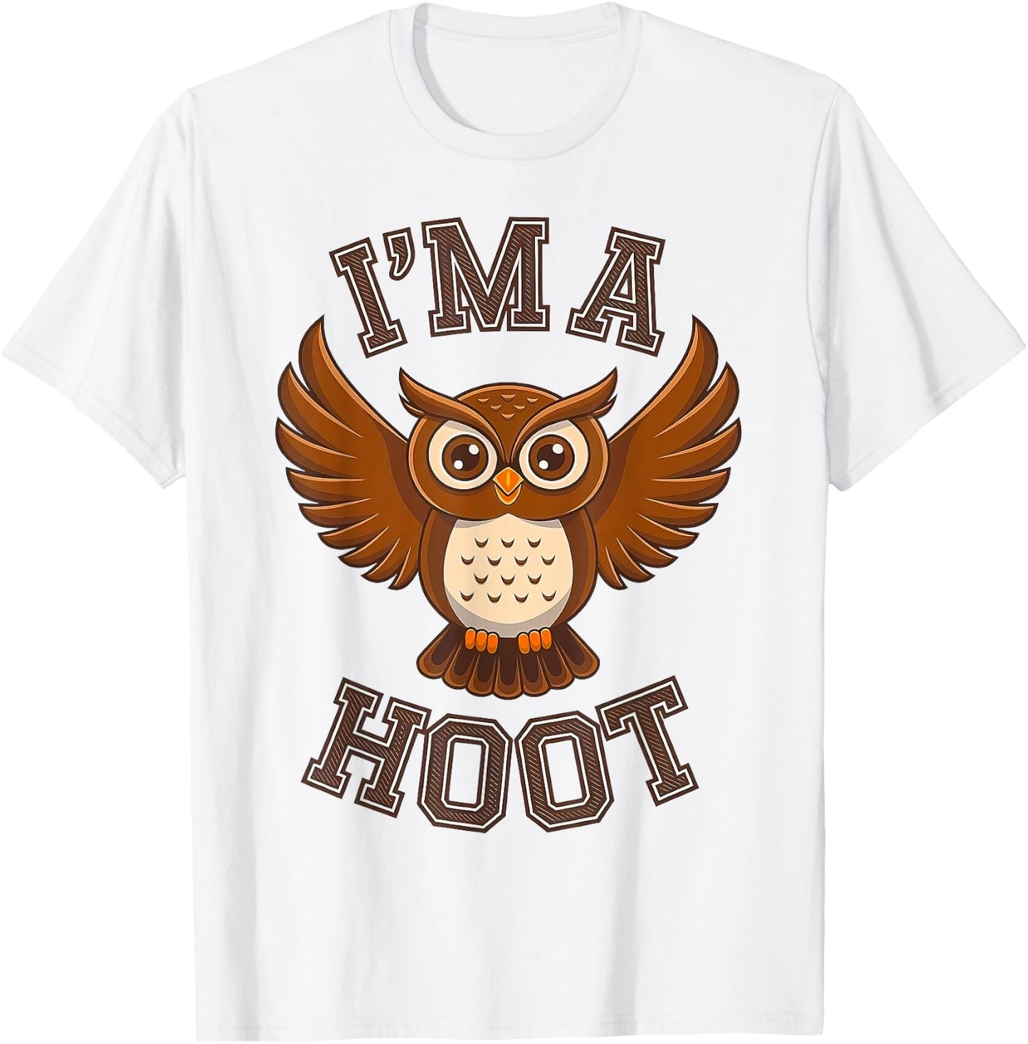 I'm A Hoot, Owl Pun Sarcastic Jokes Sayings T-Shirt - T-Shirt | White
