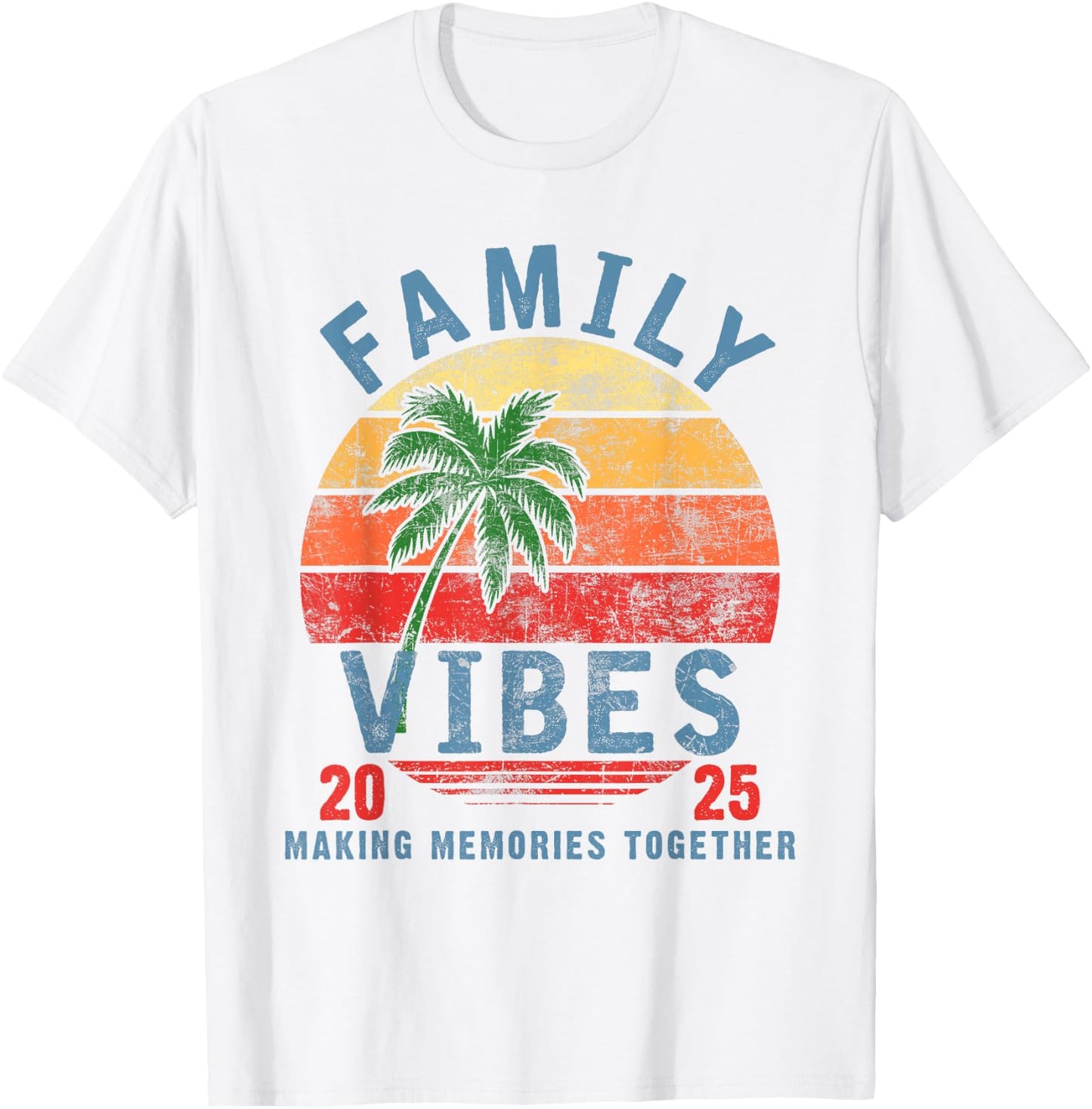 Family 2025 Vibes Family Reunion Vacation Making Memories T-Shirt - T-Shirt | White