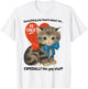 Everything You Heard About Me Is True... Funny Gay Cat Humor T-Shirt - T-Shirt | White