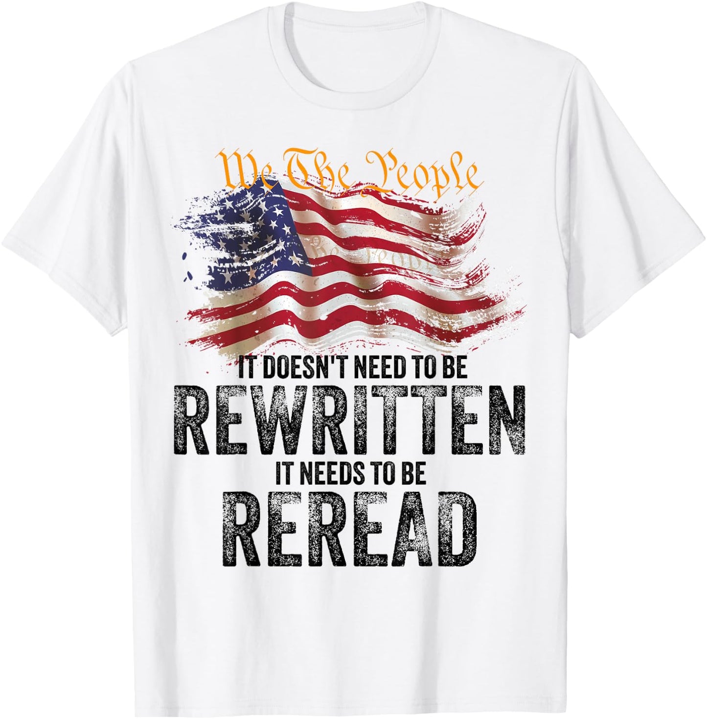 T Doesn't Need to Be Rewritten it Needs to Be Reread 4th Jul T-Shirt - T-Shirt | White