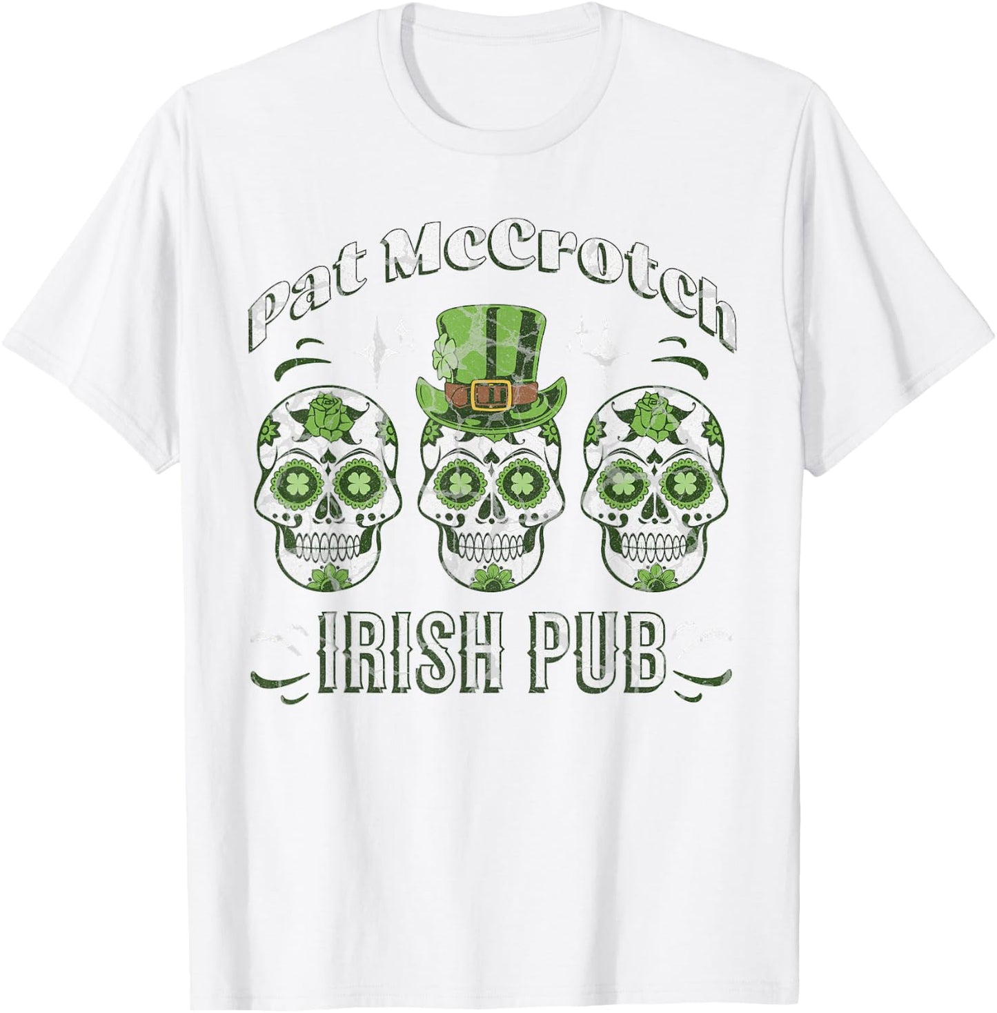 Pat McCrotch Irish Pub Adult Funny St. Patricks Day T-Shirt - T-Shirt | White