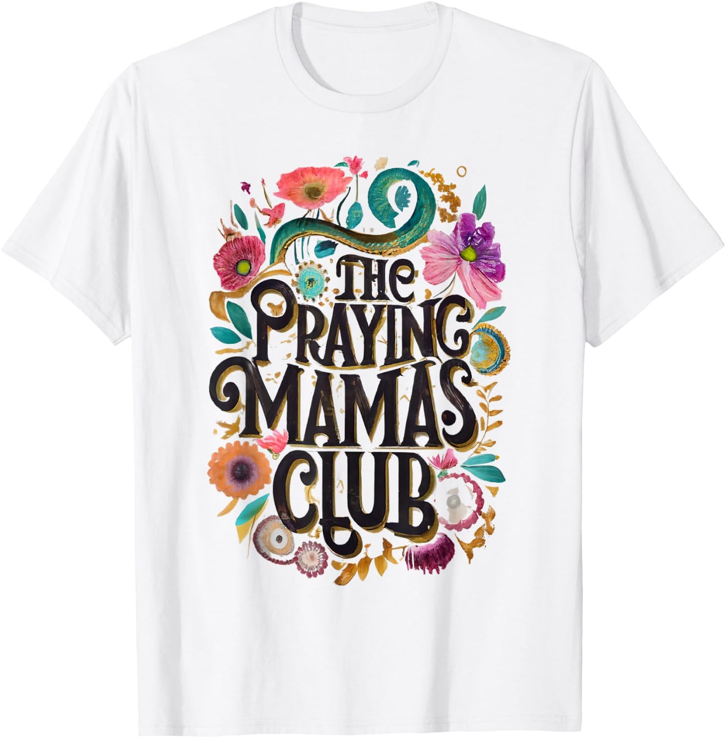 Praying Mamas Club Faith Praying Mother Jesus Christians T-Shirt - T-Shirt | White