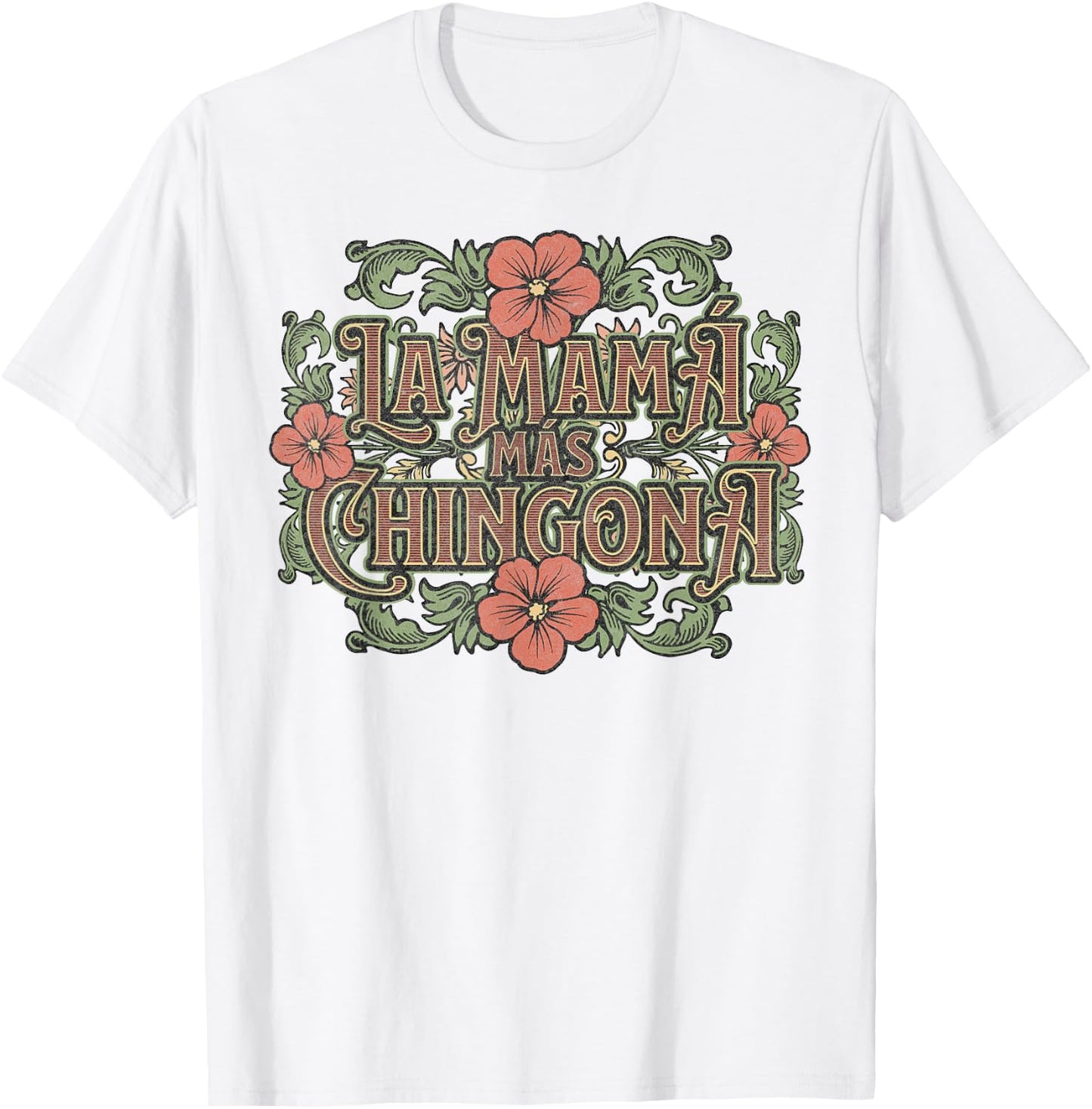 Mothers Day Spanish Latin Hispanic Mom La Mamá Más Chingona T-Shirt - T-Shirt | White