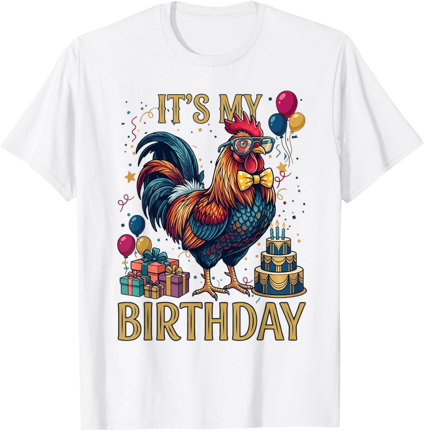 It’s My Birthday Funny Rooster Birthday Party Chicken T-Shirt - T-Shirt | White