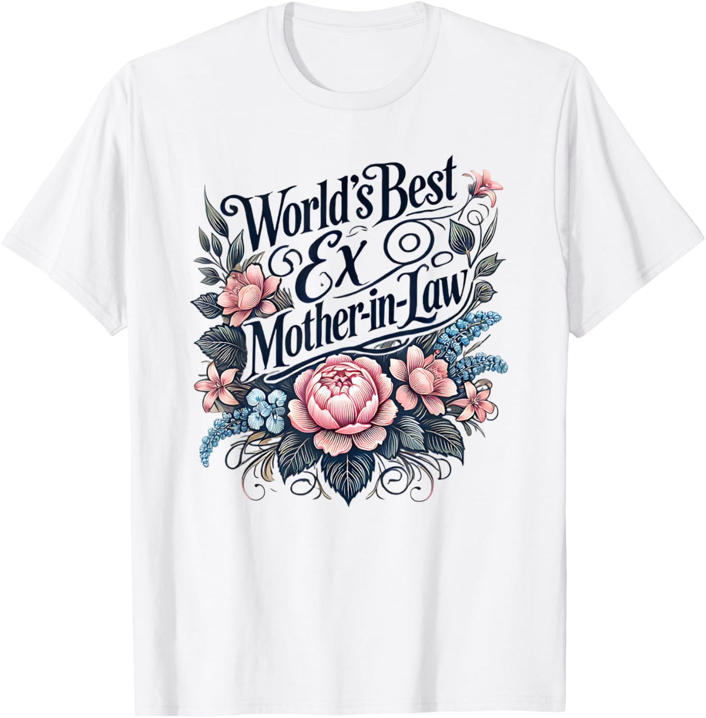 World's Best Ex Mother-in-Law T-Shirt - T-Shirt | White
