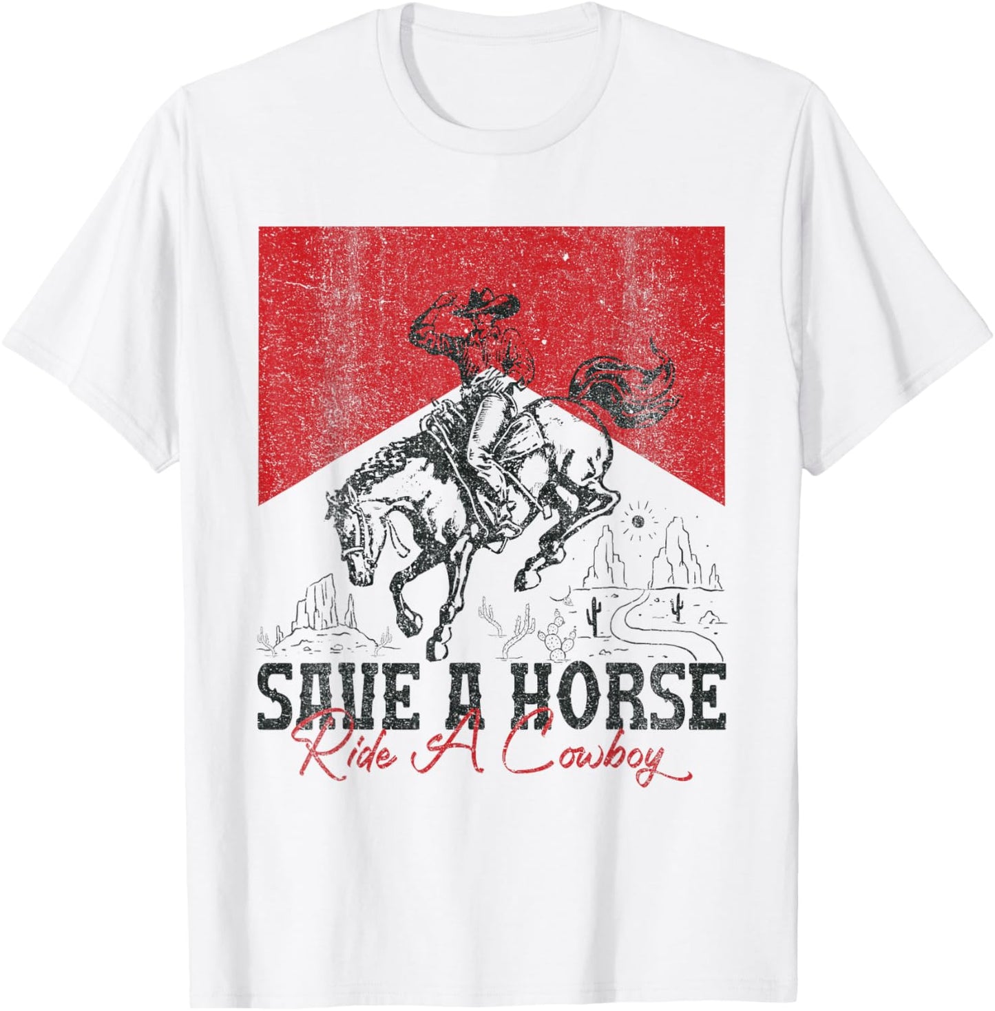 Save A Horse Ride A Cowboy Vintage Country Western T-Shirt - T-Shirt | White