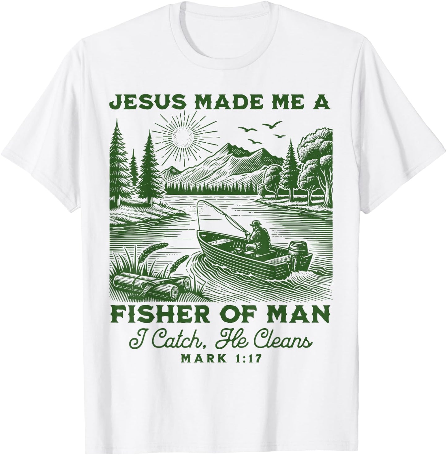 Fisher of Man Mark 1:17 Christian Scripture Jesus Fishing T-Shirt - T-Shirt | White