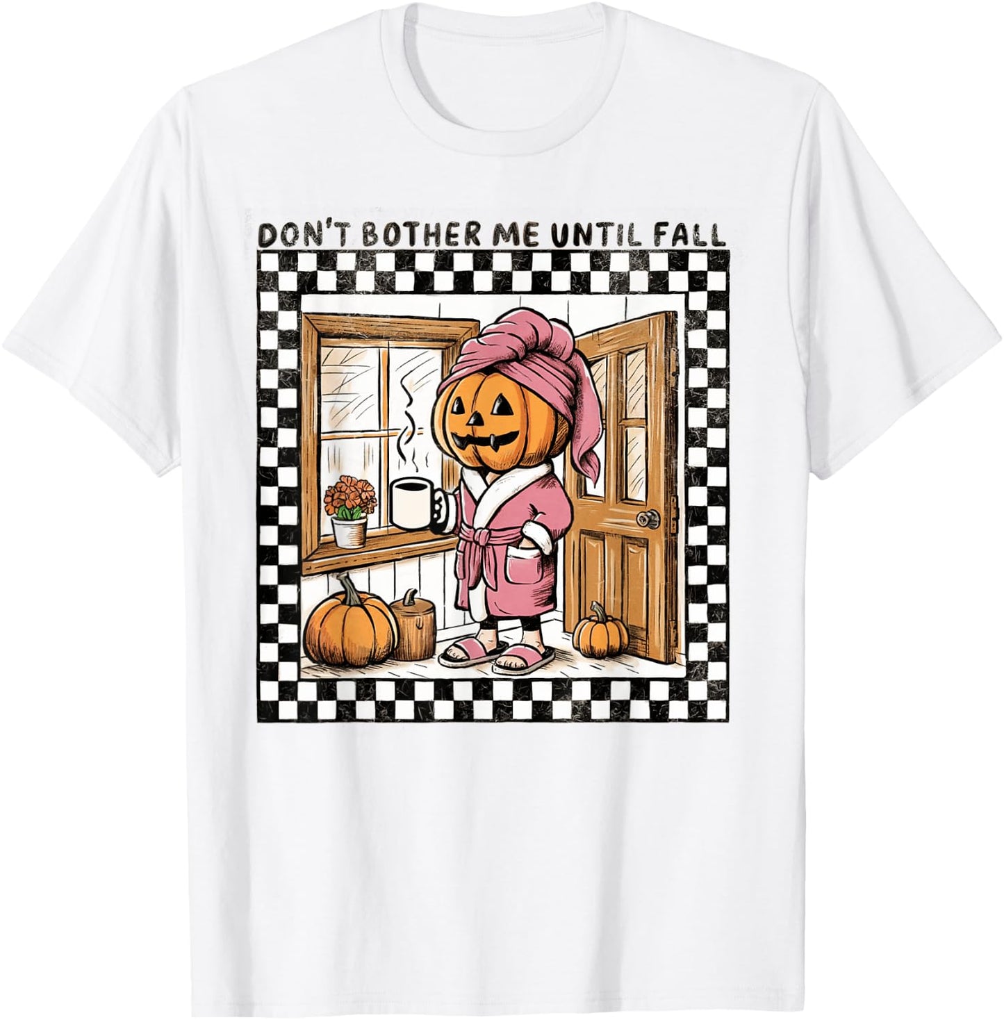 Don't Bother Me Until Fall Pumpkin Spooky Season Halloween T-Shirt - T-Shirt | White