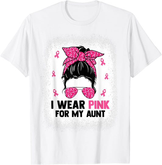 Messy Bun I Wear Pink For My Aunt Breast Cancer Awareness T-Shirt - T-Shirt | White