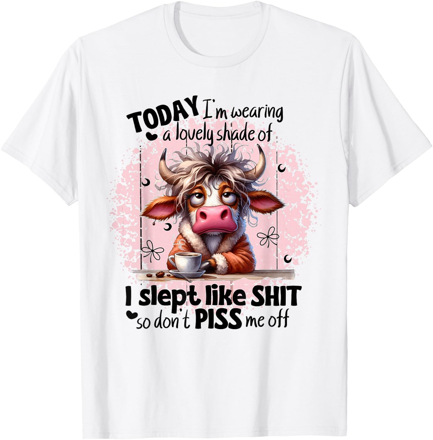 Today I'm Wearing A Lovely Shade Of I Slept Like Shit Funny T-Shirt - T-Shirt | White