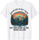 Adventure is Out There BUT SO are Serial Killers T-Shirt - T-Shirt | White