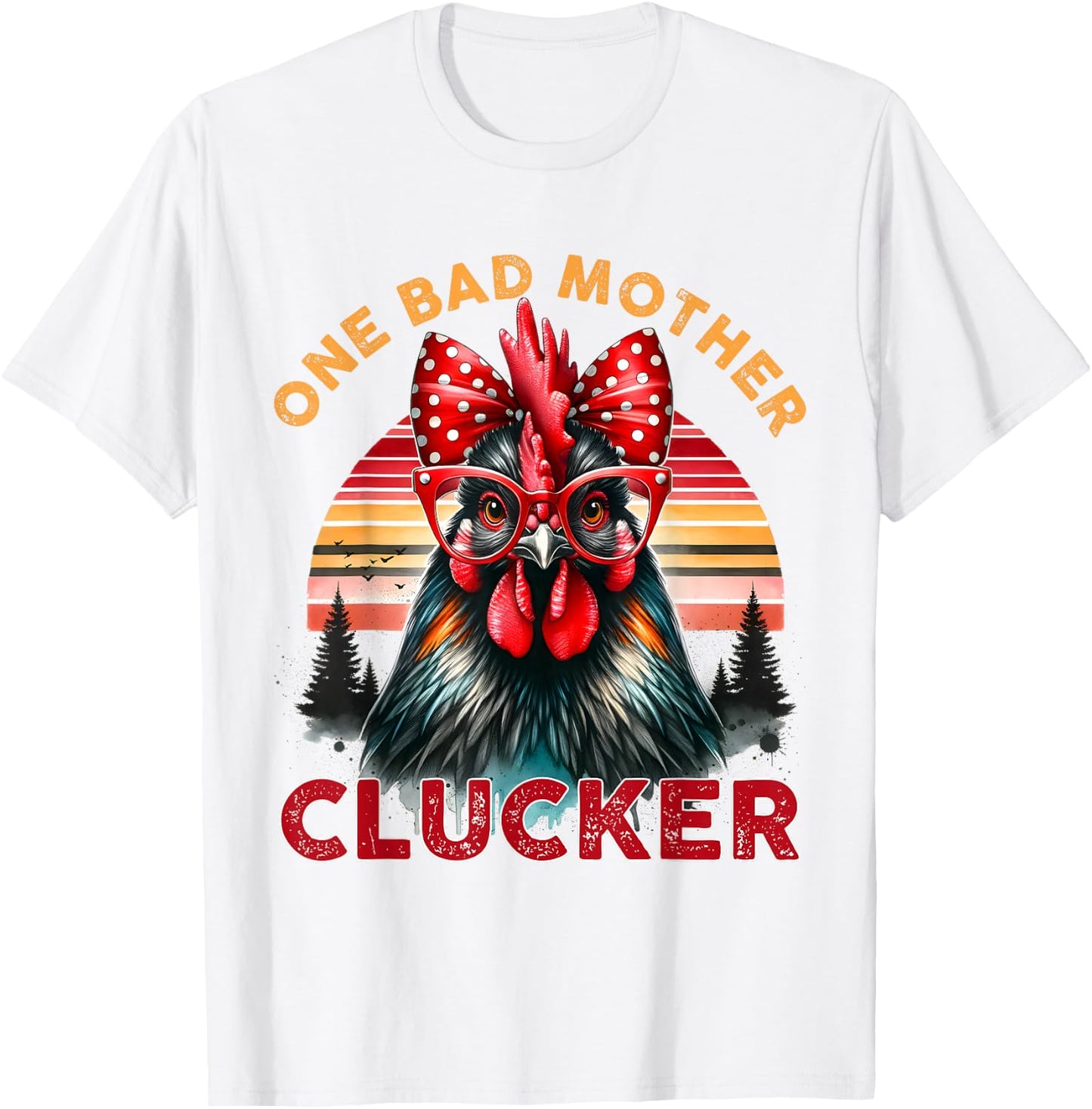 One Bad Mother Clucker Mother's Day Funny Mom Retro Sunset T-Shirt - T-Shirt | White