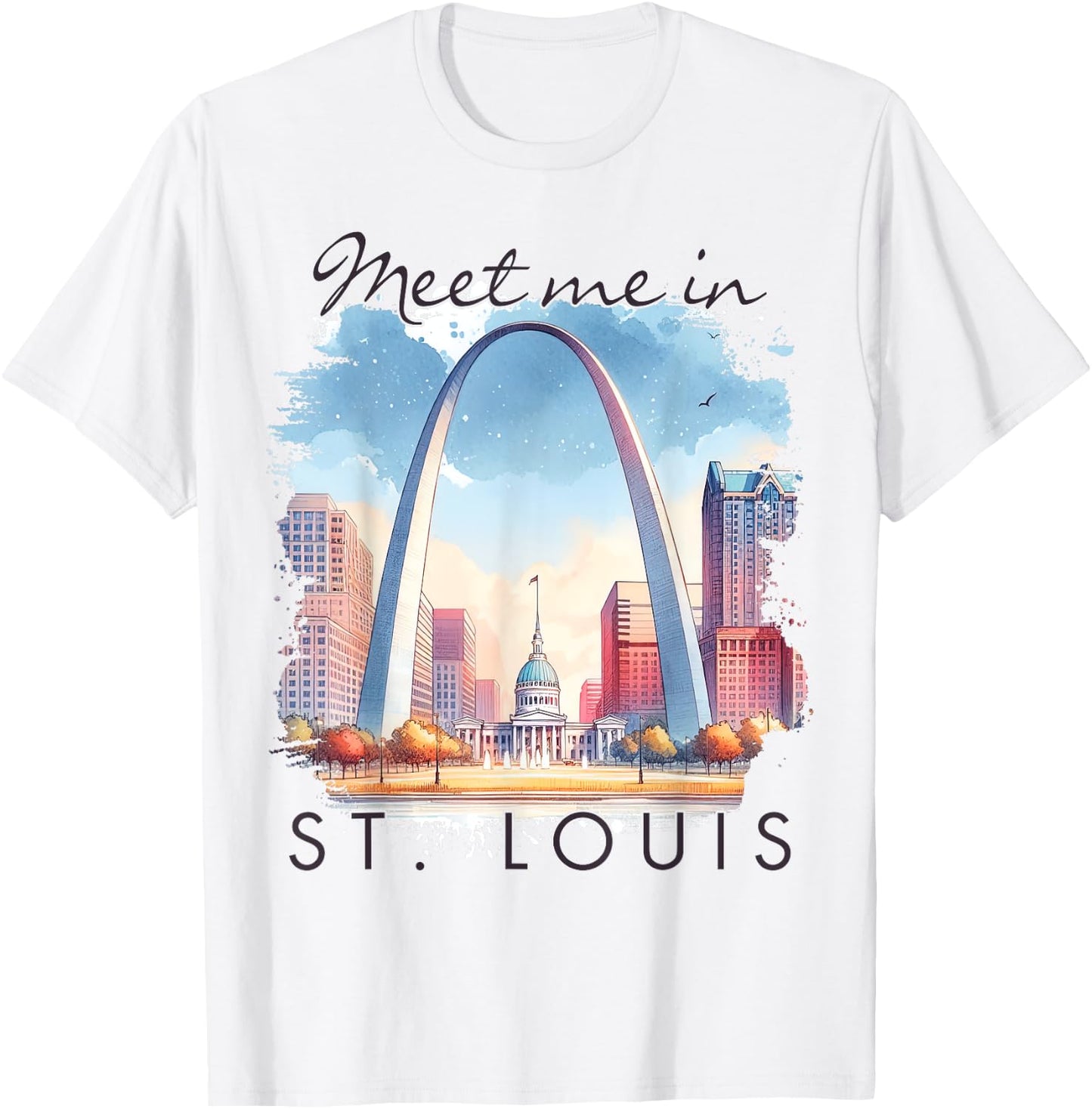 St. Louis Missouri Travel Lover Trip Meet Me In St. Louis T-Shirt - T-Shirt | White