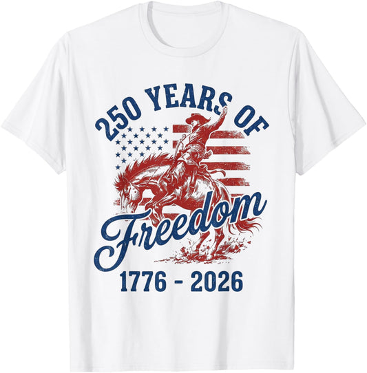 250 Years of Freedom Horse 1776-2026 Western Fourth of July T-Shirt - T-Shirt | White