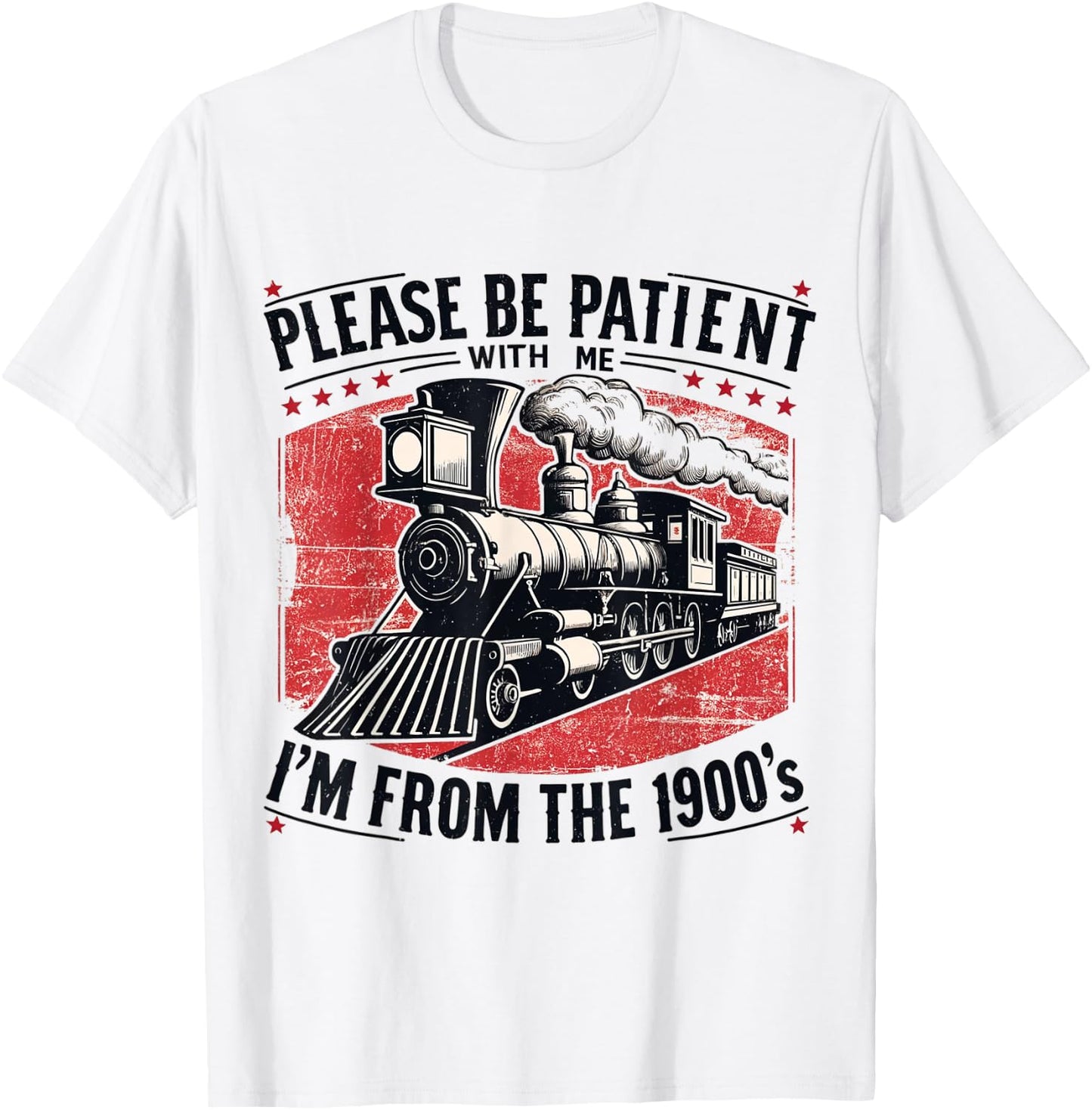 Please Be Patient With Me I'm From The 1900's,Funny sentence T-Shirt - T-Shirt | White