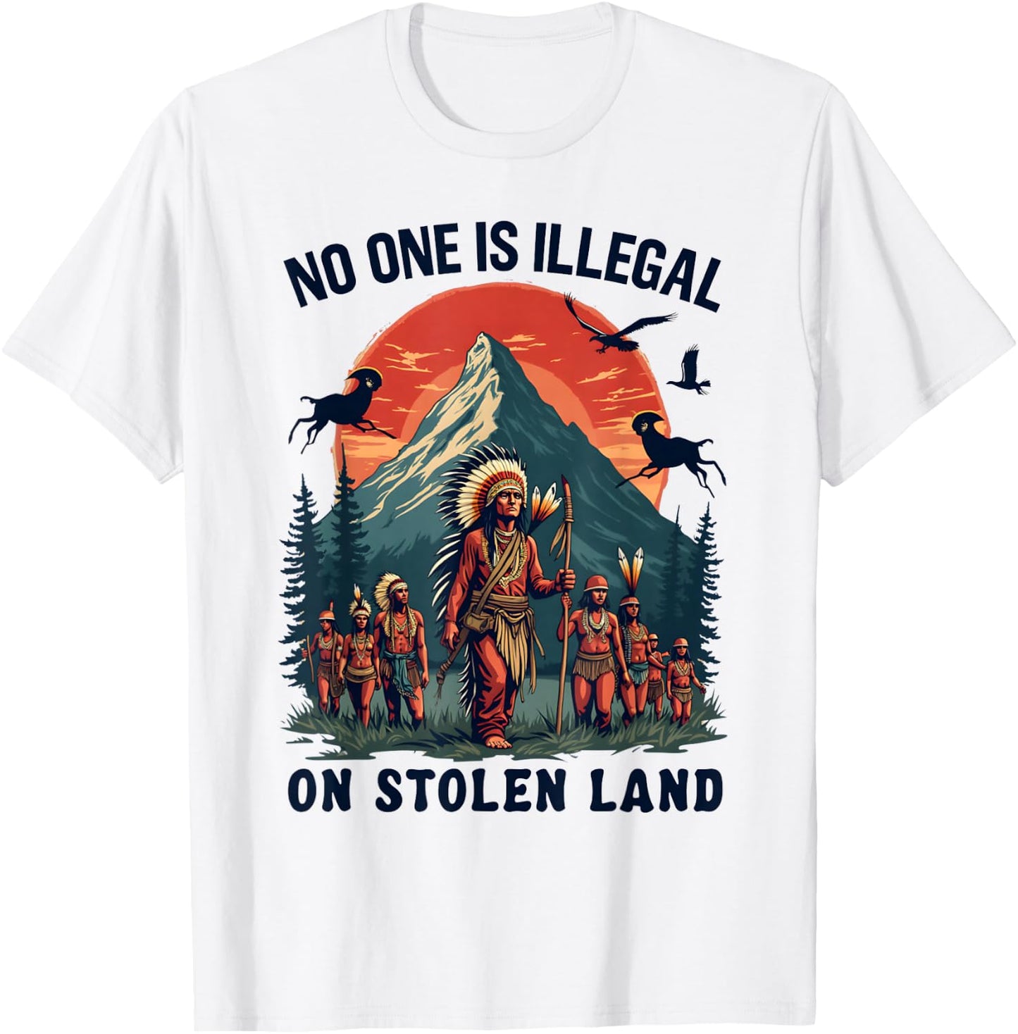 Native Americans No One Is Illegal on Stolen Land T-Shirt - T-Shirt | White