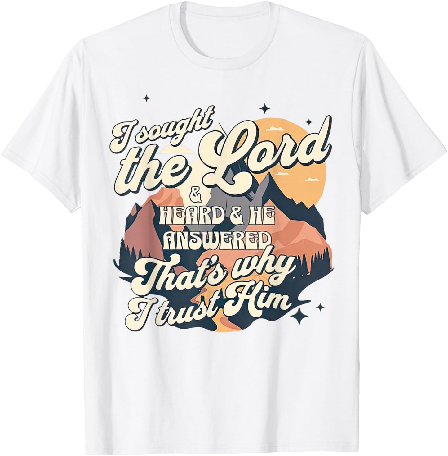 Religious I sought the Lord and He heard T-Shirt - T-Shirt | White