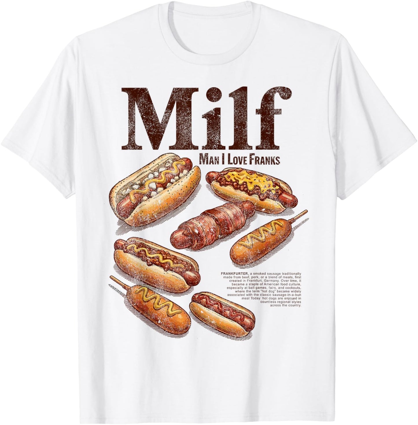 Hotdog Milf Man I Love Franks Funny Glizzy Lover Hot Dog T-Shirt - T-Shirt | White