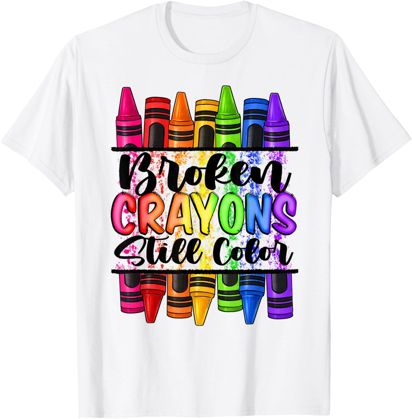 Broken Crayons Still Color Mental Health Awareness Support T-Shirt - T-Shirt | White