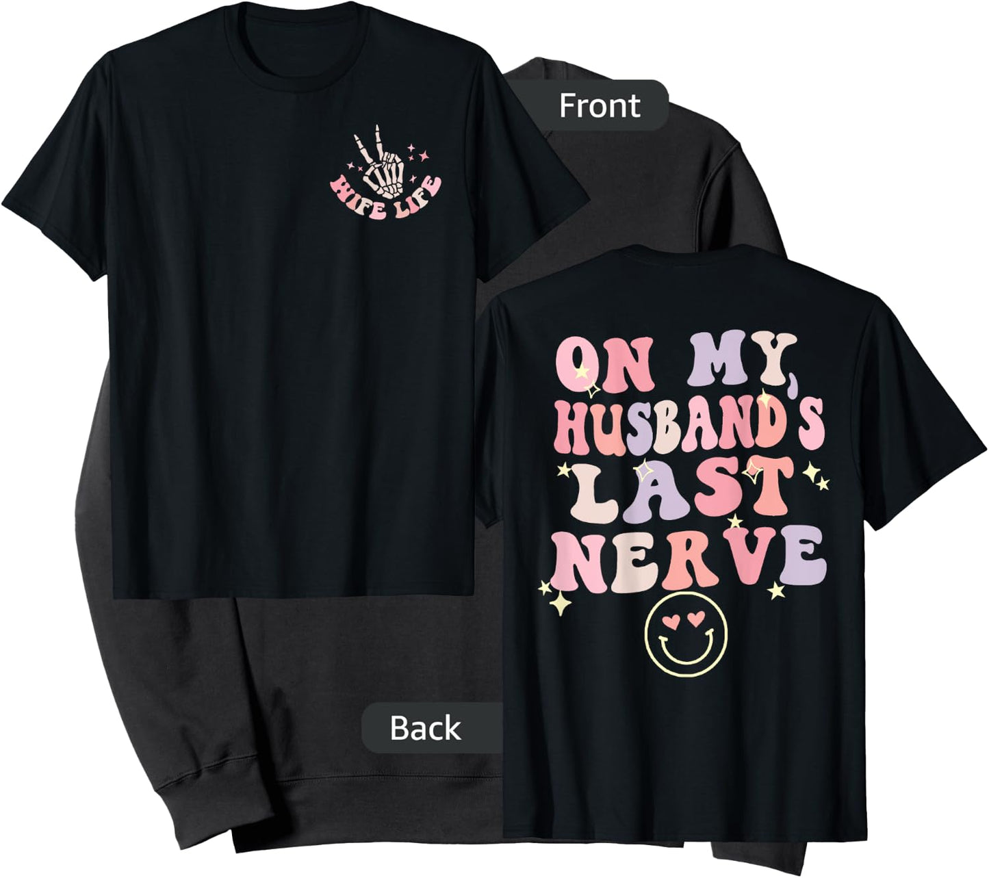 On My Husband's Last Nerve Funny Women Wife Cute (on Back) Sweatshirt - Sweatshirt | Black