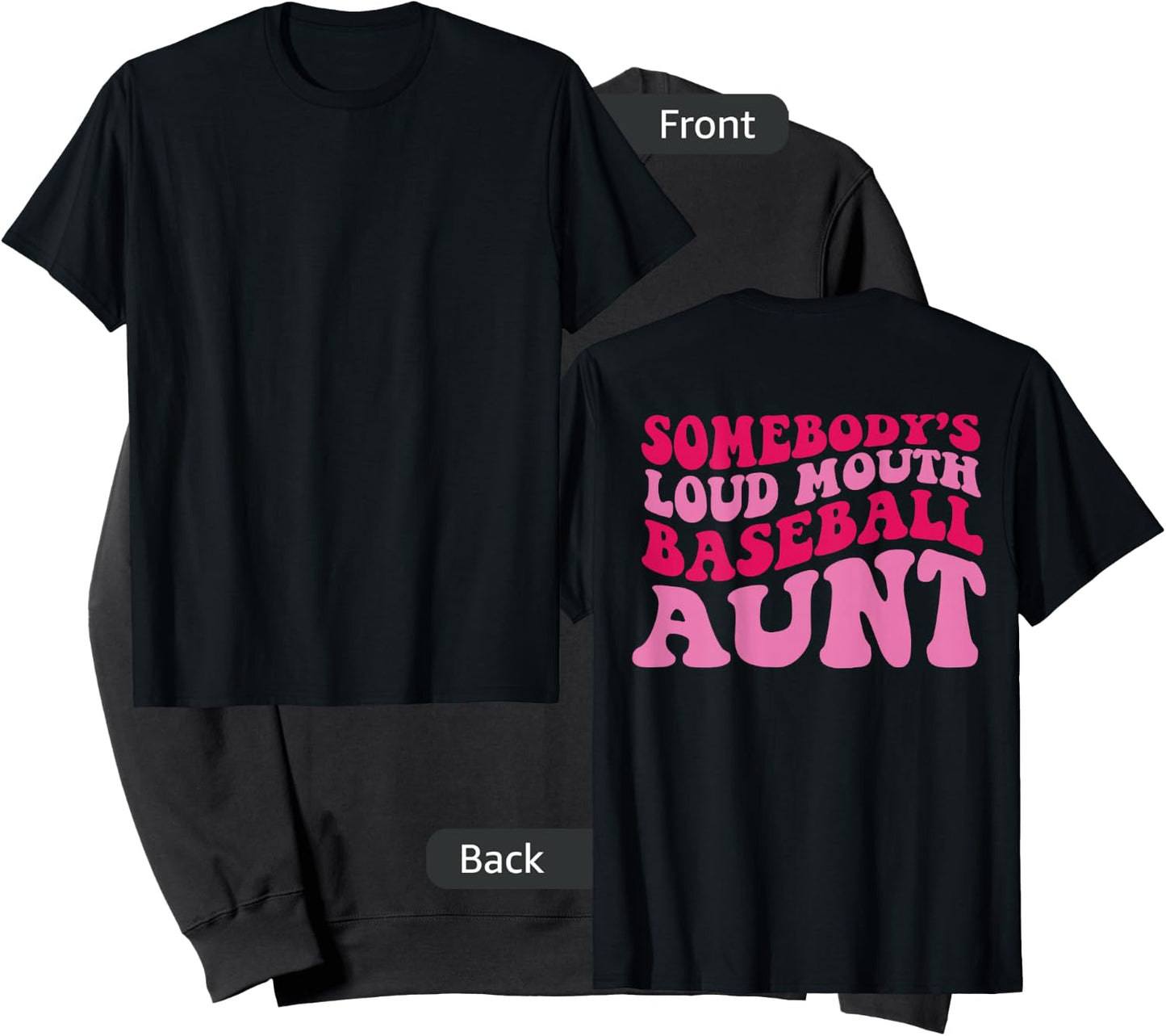 Somebody's Loud Mouth Baseball Aunt on back Sweatshirt - Sweatshirt | Black