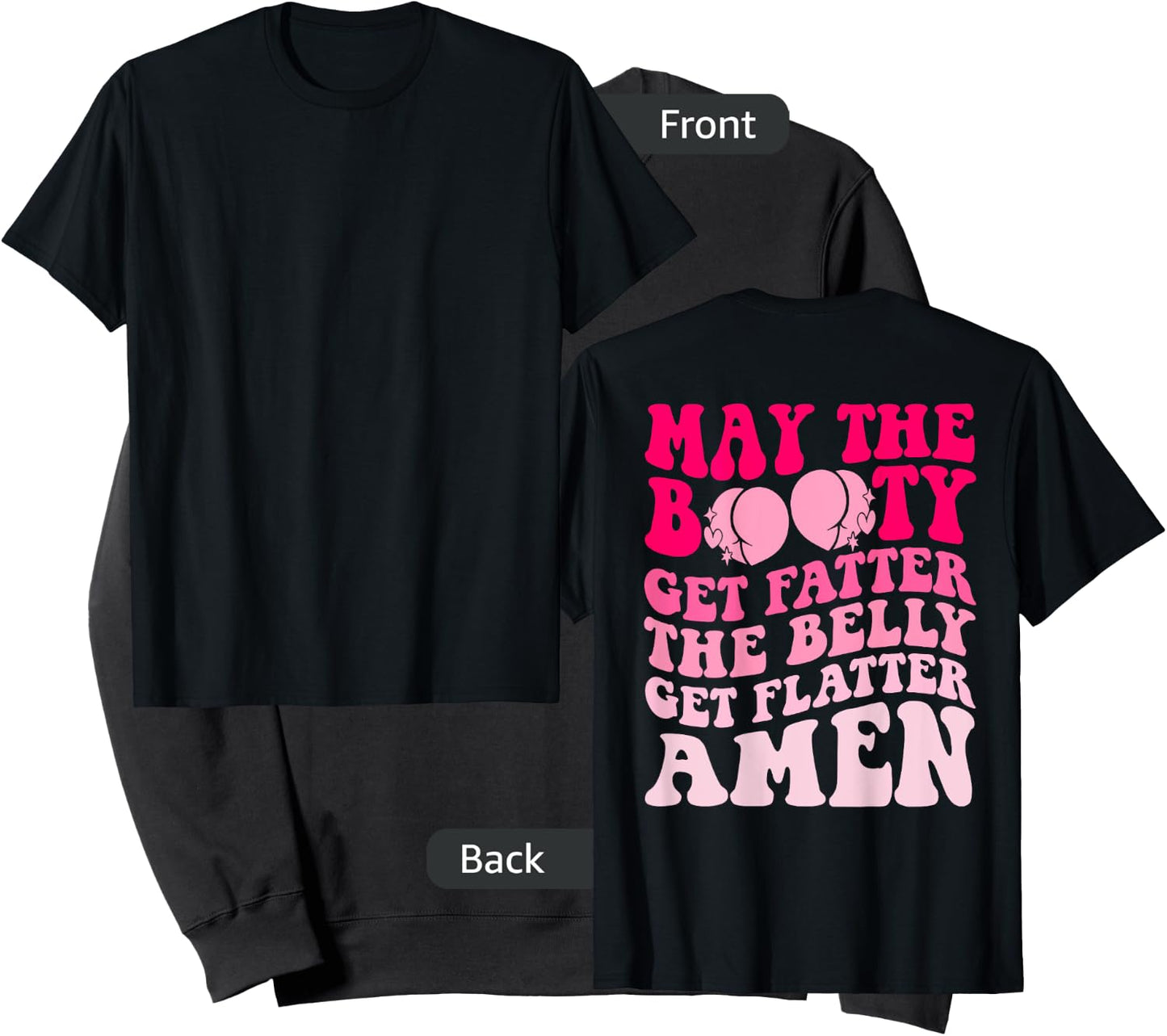 May The Booty Get Fatter The Belly Get Flatter Retro On Back Sweatshirt - Sweatshirt | Black