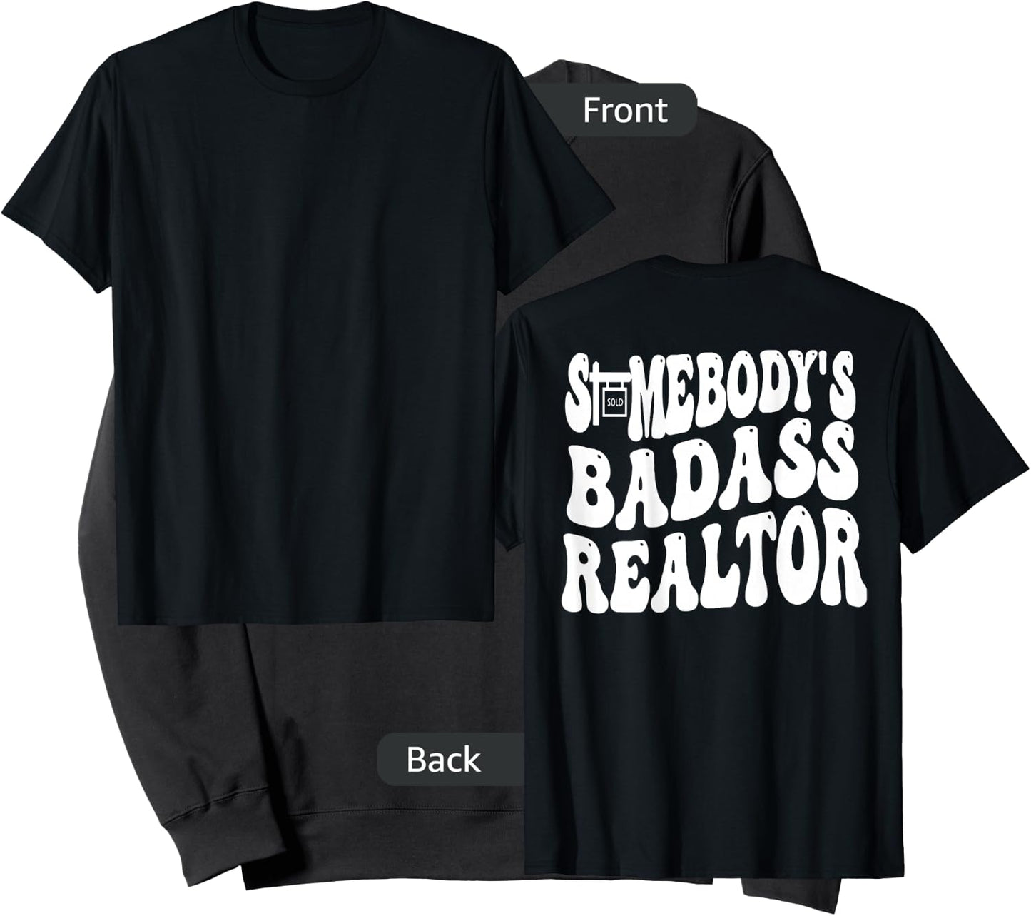 Somebody's Badass Realtor (on back) Sweatshirt - Sweatshirt | Black