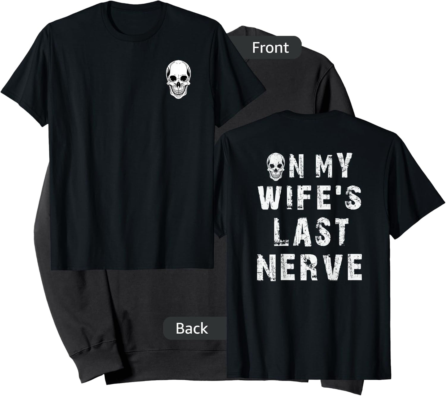 On my wife's last nerve Shirts Funny Husband Quote Sweatshirt - Sweatshirt | Black