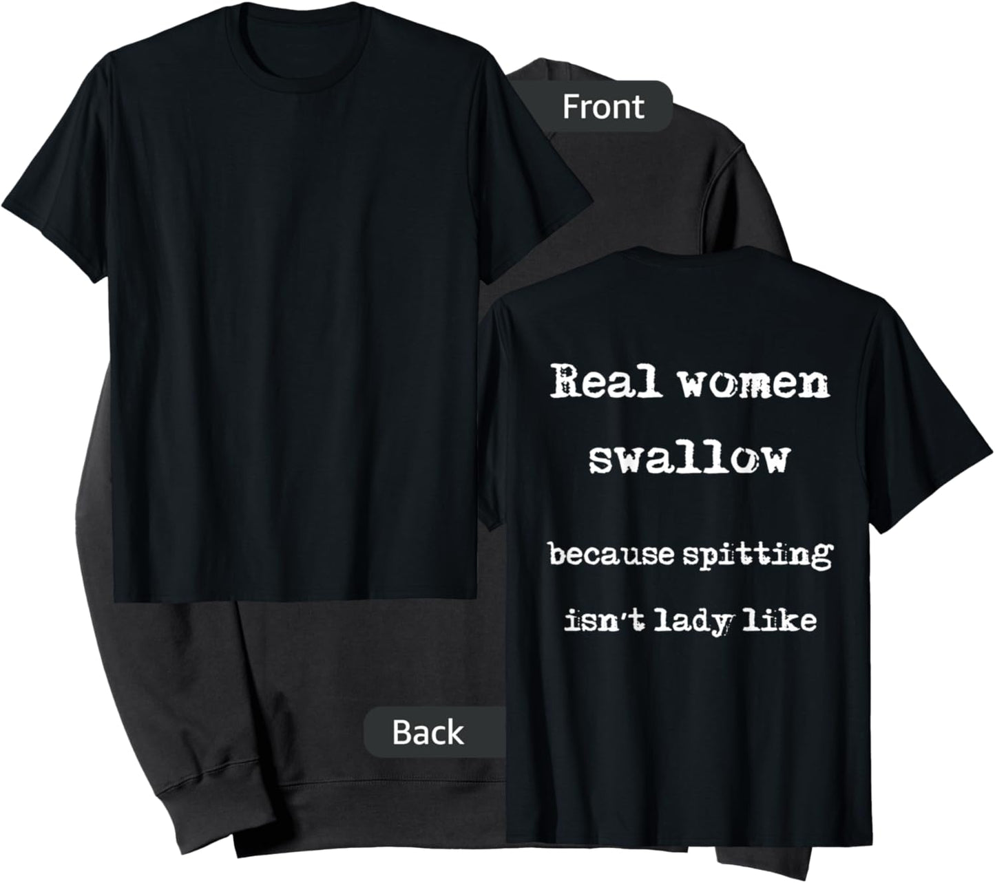 Real Women Swallow Because Spitting Isn't Lady Like Sweatshirt - Sweatshirt | Black