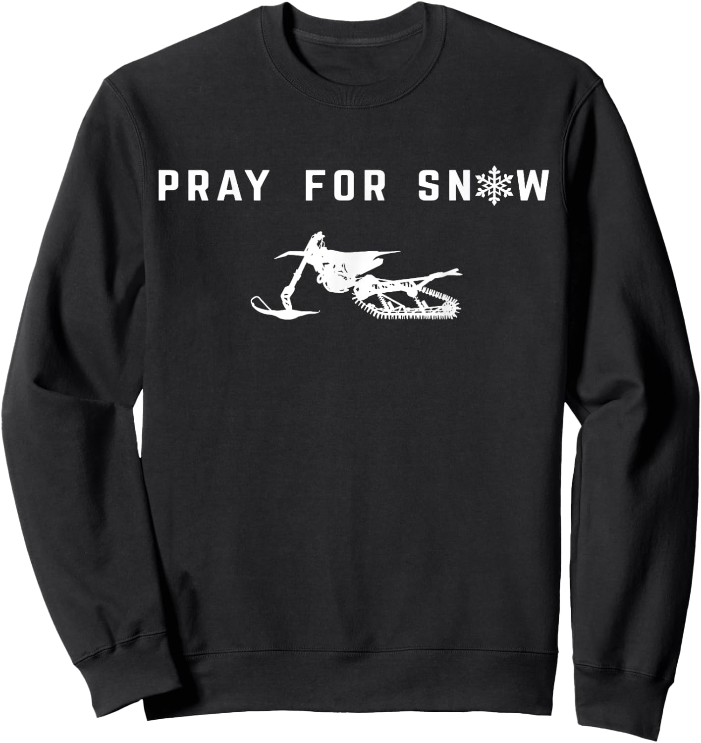 Pray for Snow - Snow bike design Sweatshirt - Sweatshirt | Black