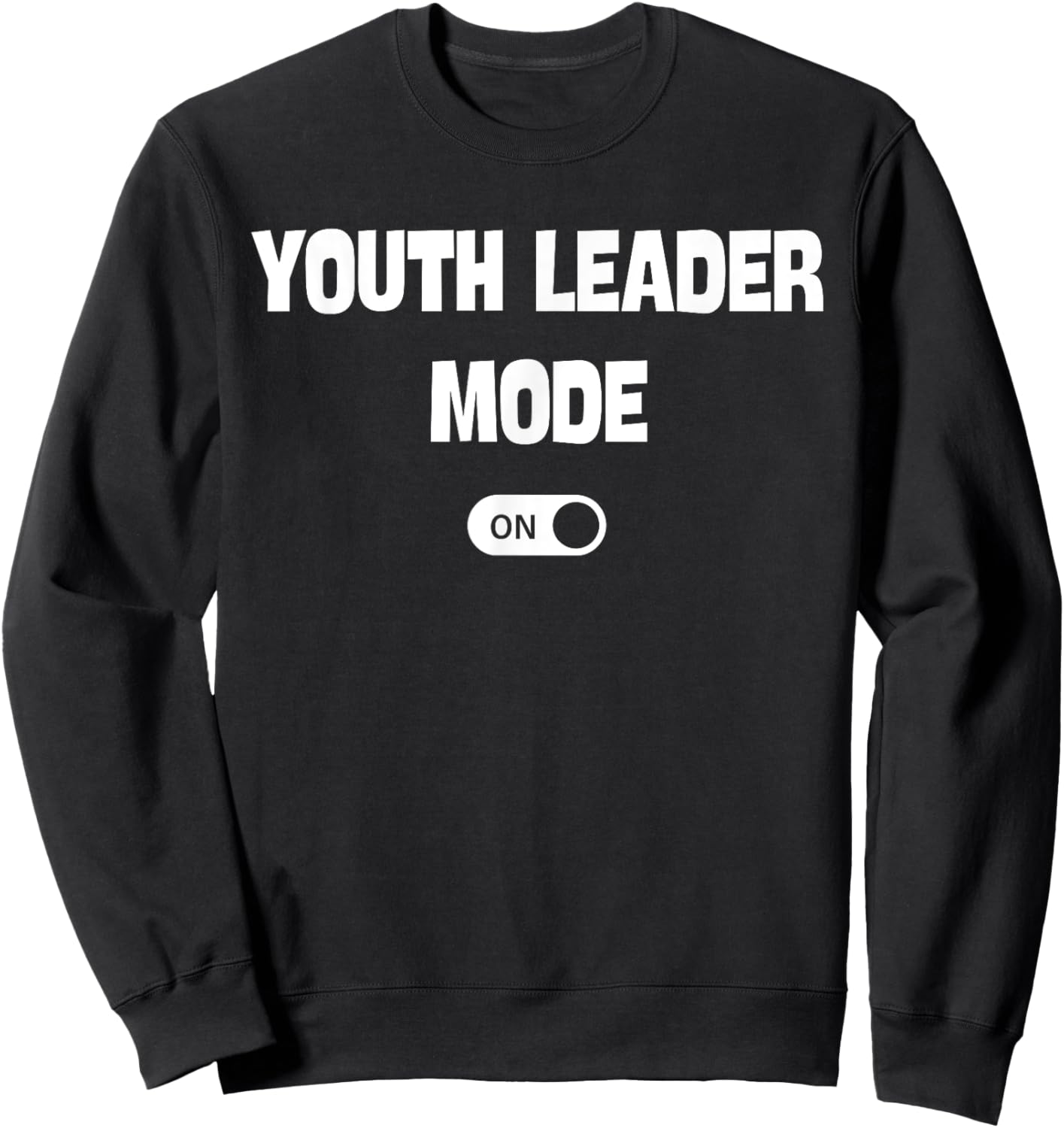 Youth Leader Mode On Funny Christian Church Quote Humor Sweatshirt - Sweatshirt | Black