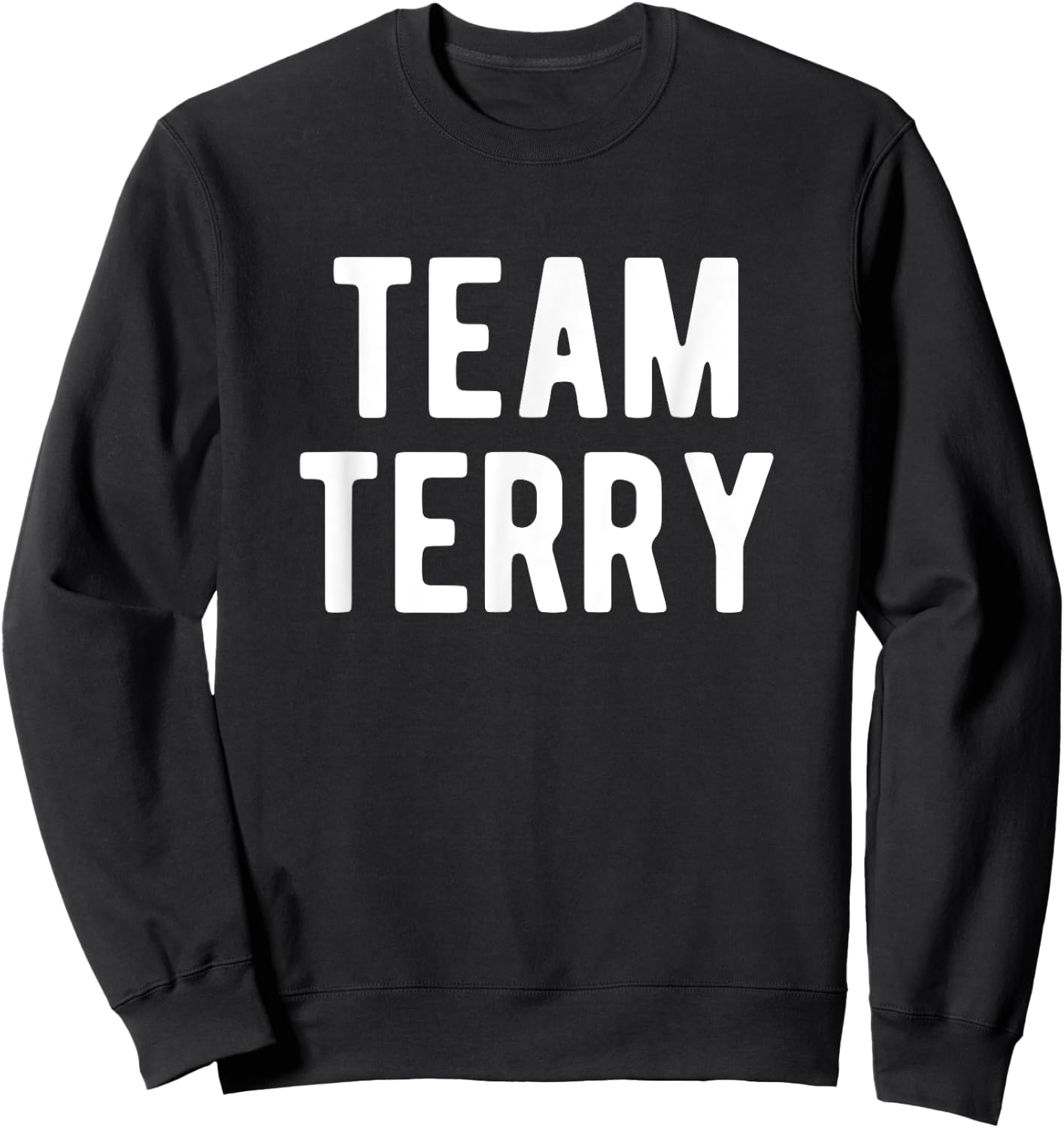 Team Terry Support Matching Best Favorite Named Terry Sweatshirt - Sweatshirt | Black