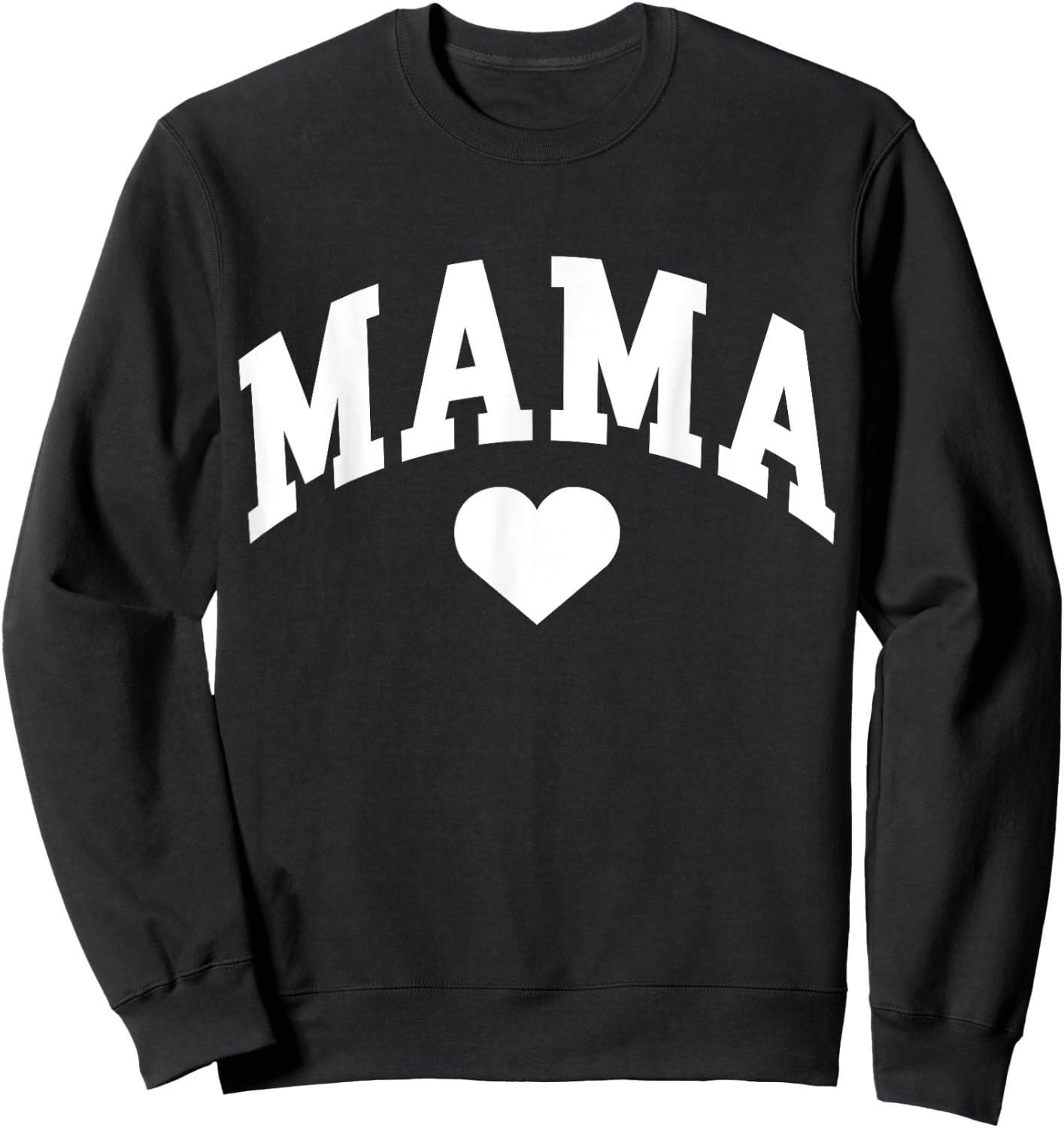 Mama Mom Heart Mothers Day Sweatshirt - Sweatshirt | Black