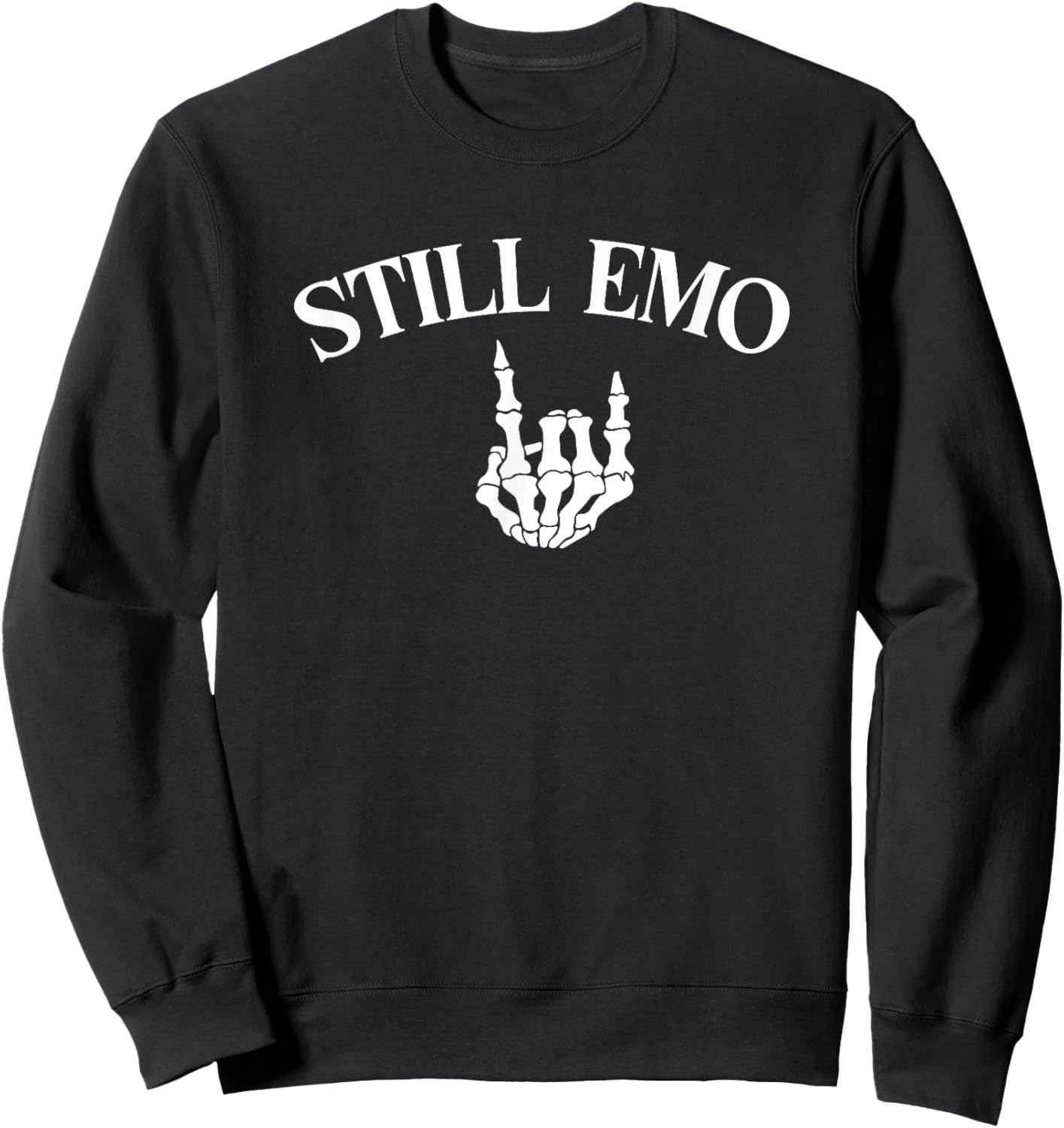 Still Emo Funny Punk Band Sweatshirt - Sweatshirt | Black