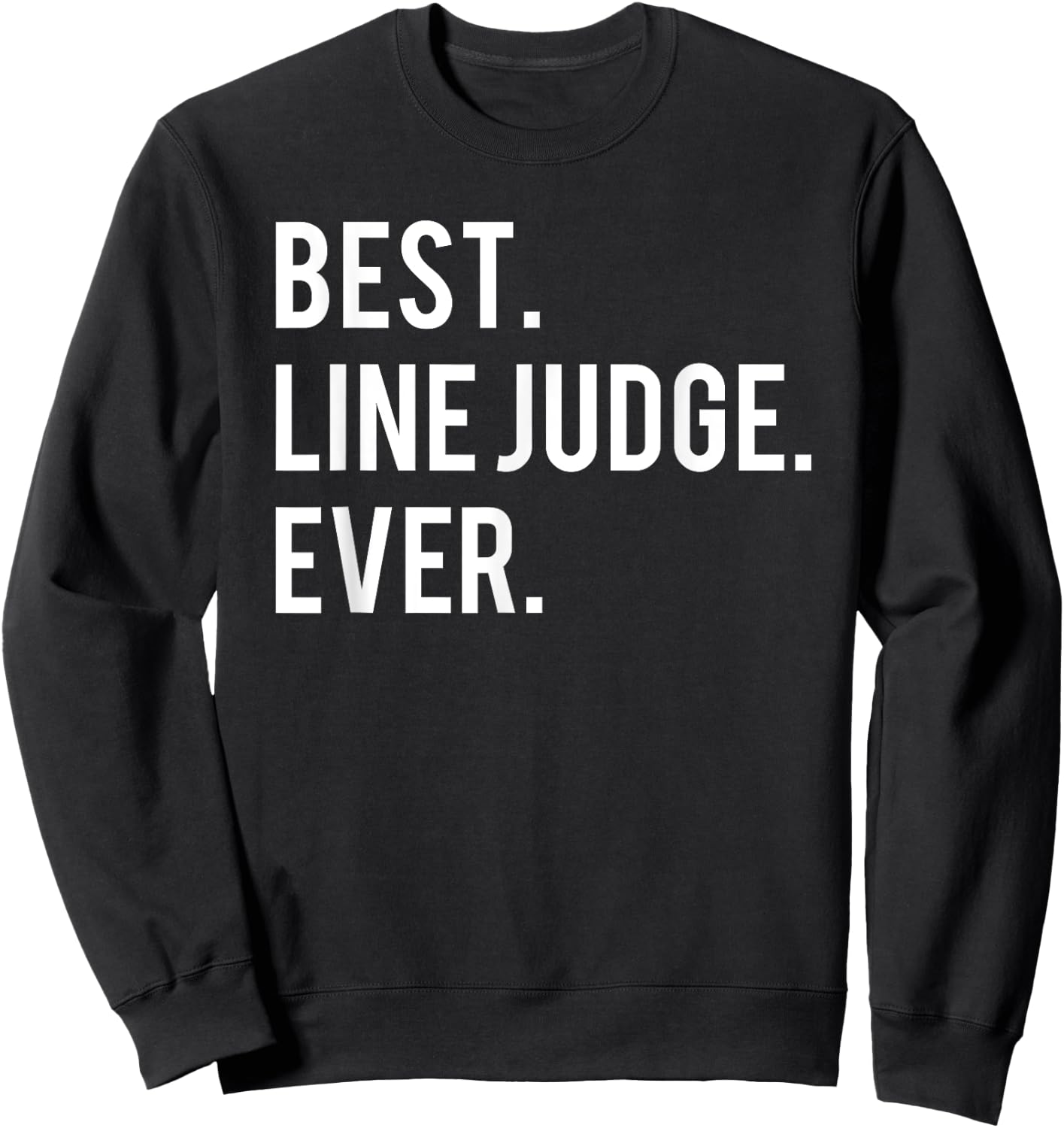 Best Line Judge Ever Funny Volleyball Sweatshirt - Sweatshirt | Black