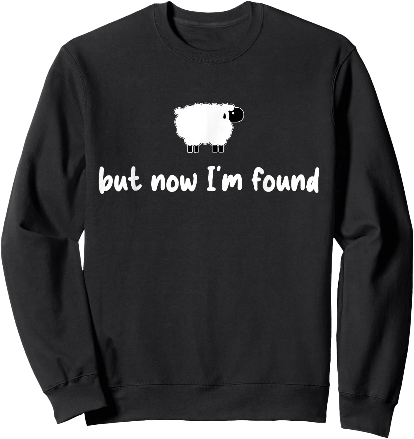 But Now I'm Found, Retro Christian, Sheep Christian Sweatshirt - Sweatshirt | Black