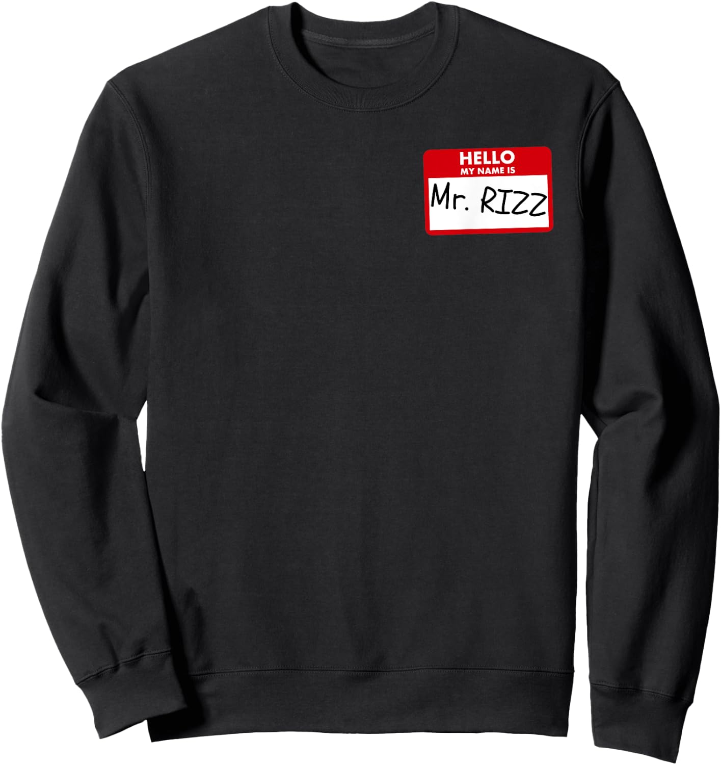 The Rizzler Mr. Rizz Name Tag W Rizz God Sweatshirt - Sweatshirt | Black