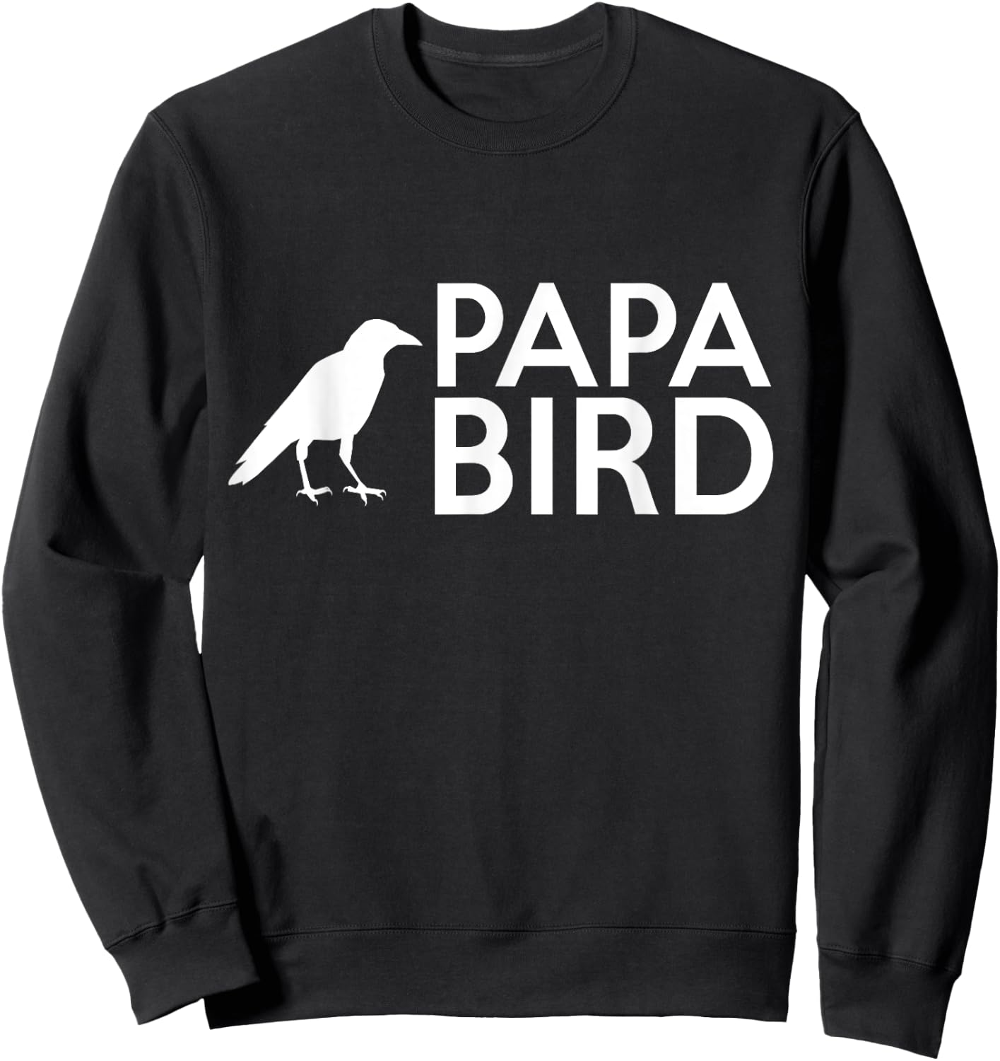 Papa Bird - Funny Dad Father's Day Sweatshirt - Sweatshirt | Black