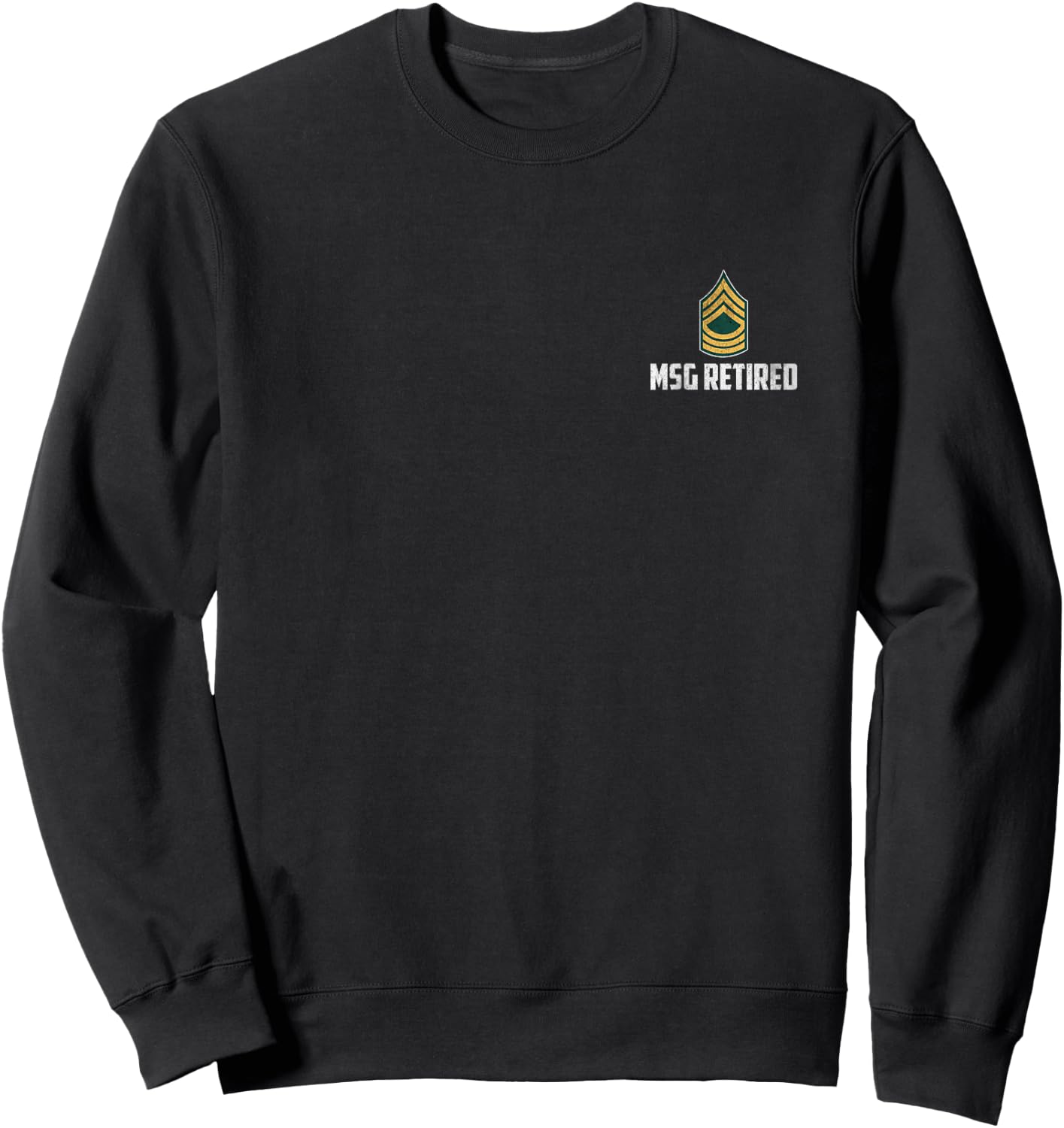 Retired E-8 Master Sergeant MSG Rank Insignia Logo Military Sweatshirt - Sweatshirt | Black