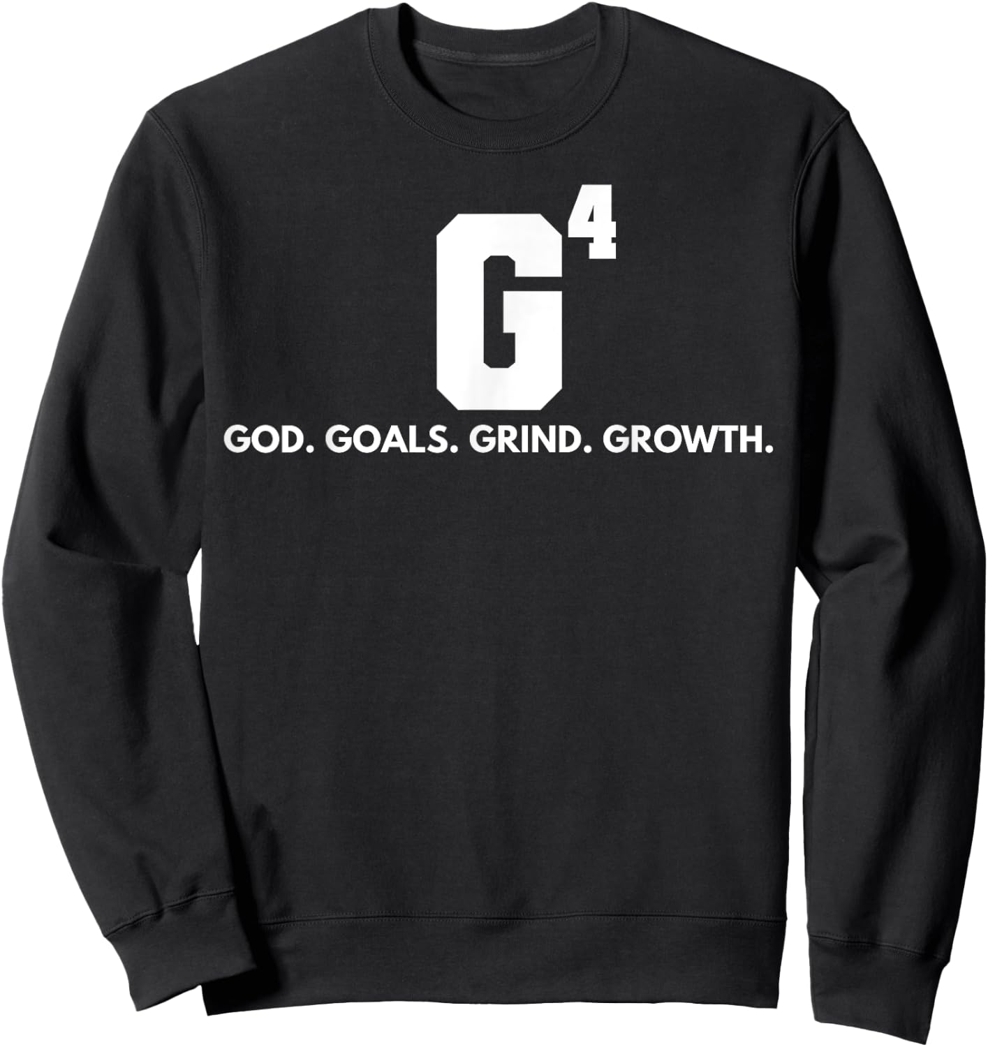 G4 God Goals Grind Grow Sweatshirt - Sweatshirt | Black